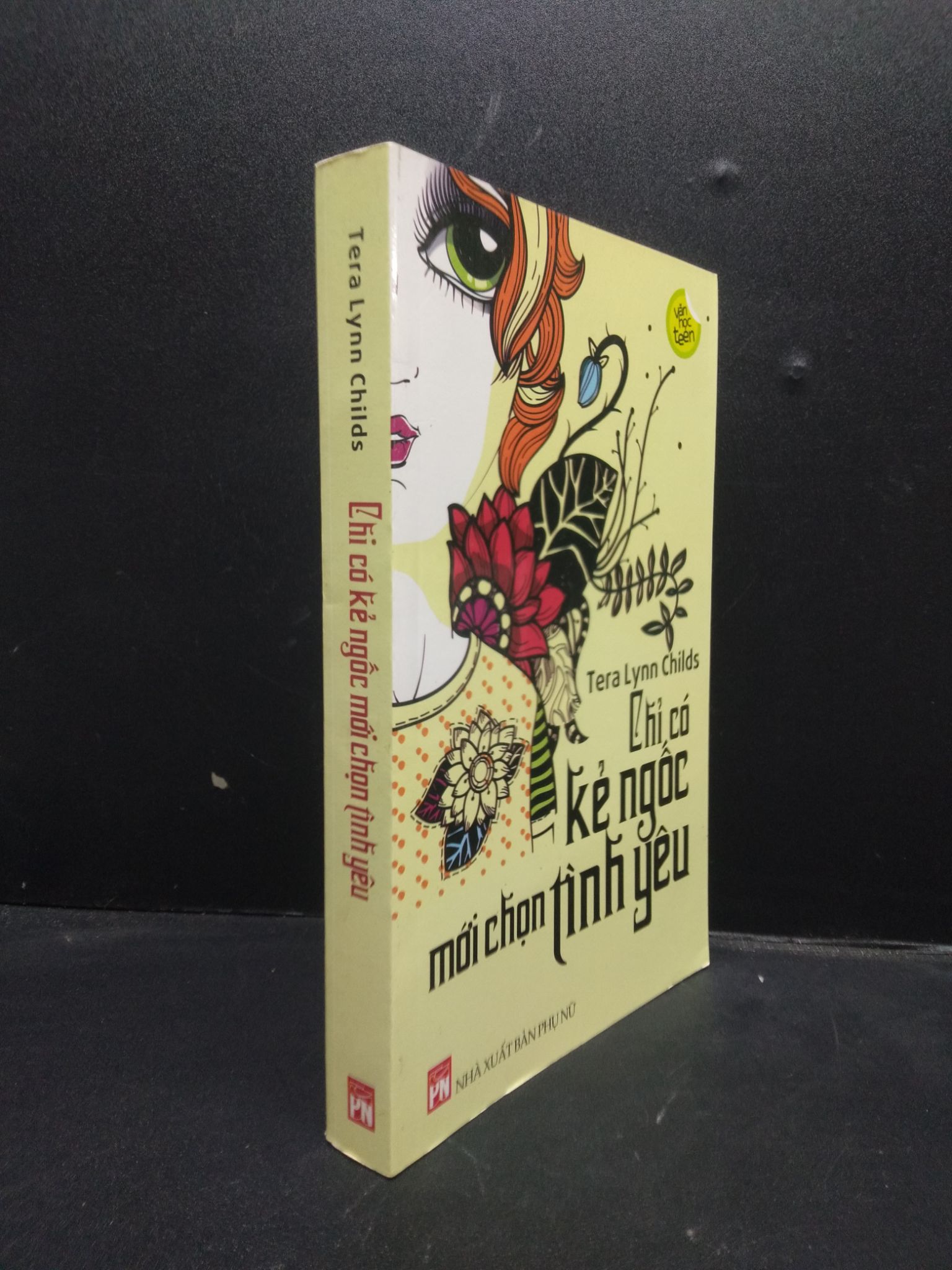 Chỉ có kẻ ngốc mới chọn tình yêu năm 2013 mới 80% ố vàng có mộc đỏ 2602 văn học (SL có thể đặt: 1 Cuốn) - SÁCH ĐẠI HỌC