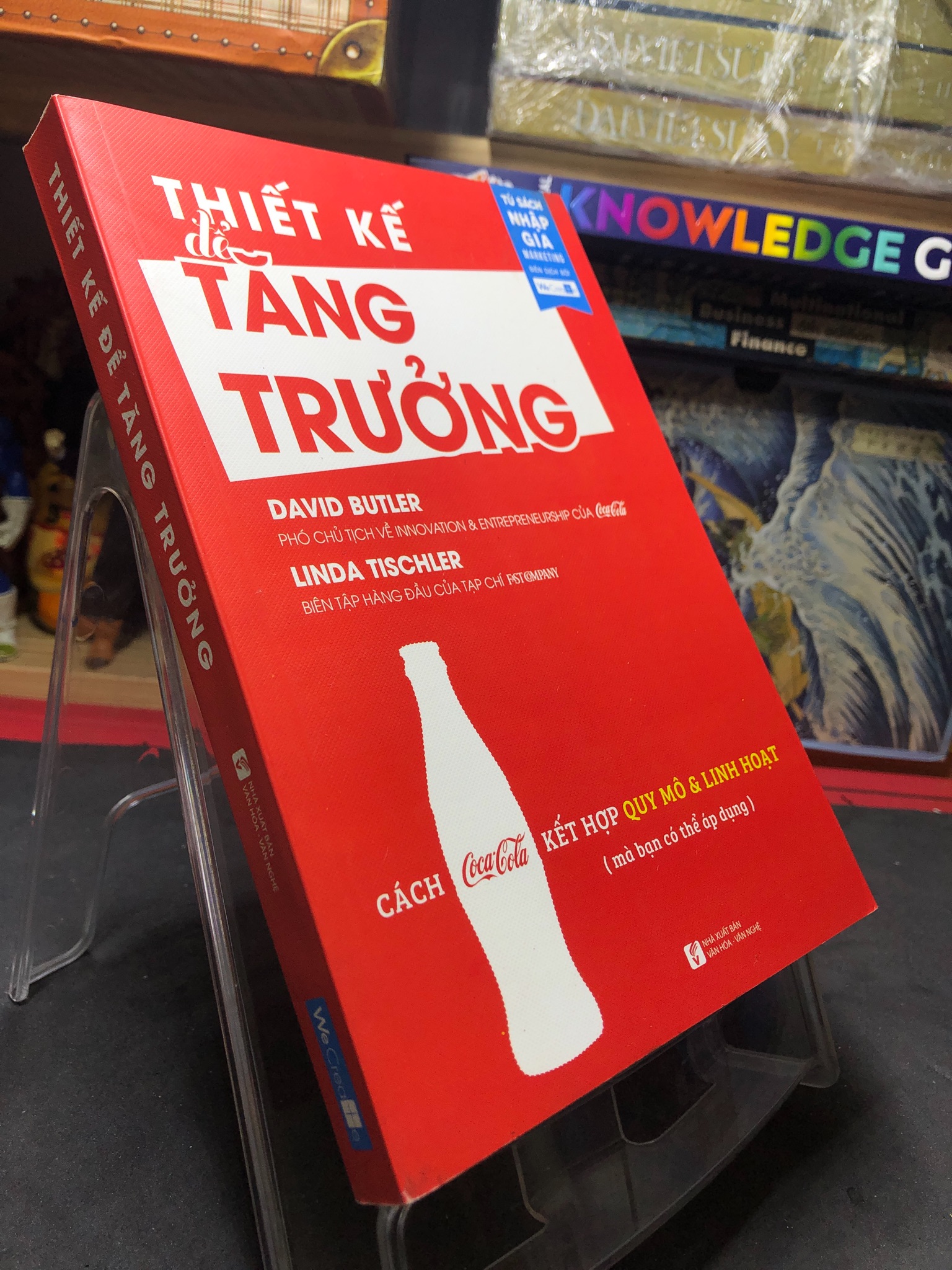 Thiết kế để tăng trưởng Cách Cocacola kết hợp quy mô và linh hoạt 2016 mới 80% ố vàng David Butler và Linda Tischler 0407 Sách tư duy, kỹ năng sống (SL có thể đặt: 1 Cuốn) - SÁCH ĐẠI HỌC