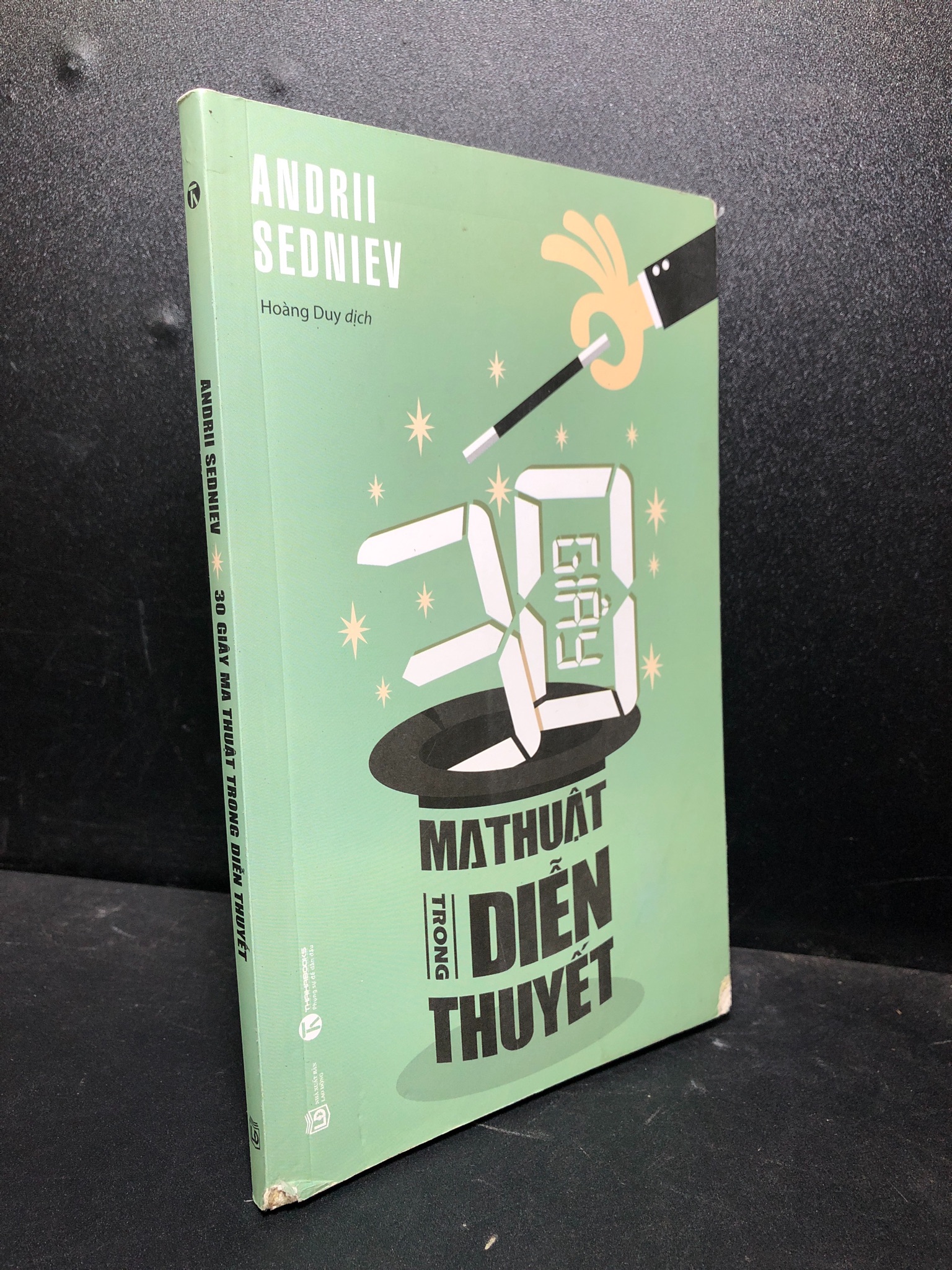 M1- 30 giây ma thuật trong diễn thuyết Andrii Sedniev mới 80% (văn học) ố 0501 (SL có thể đặt: 1 Cuốn) - SÁCH ĐẠI HỌC