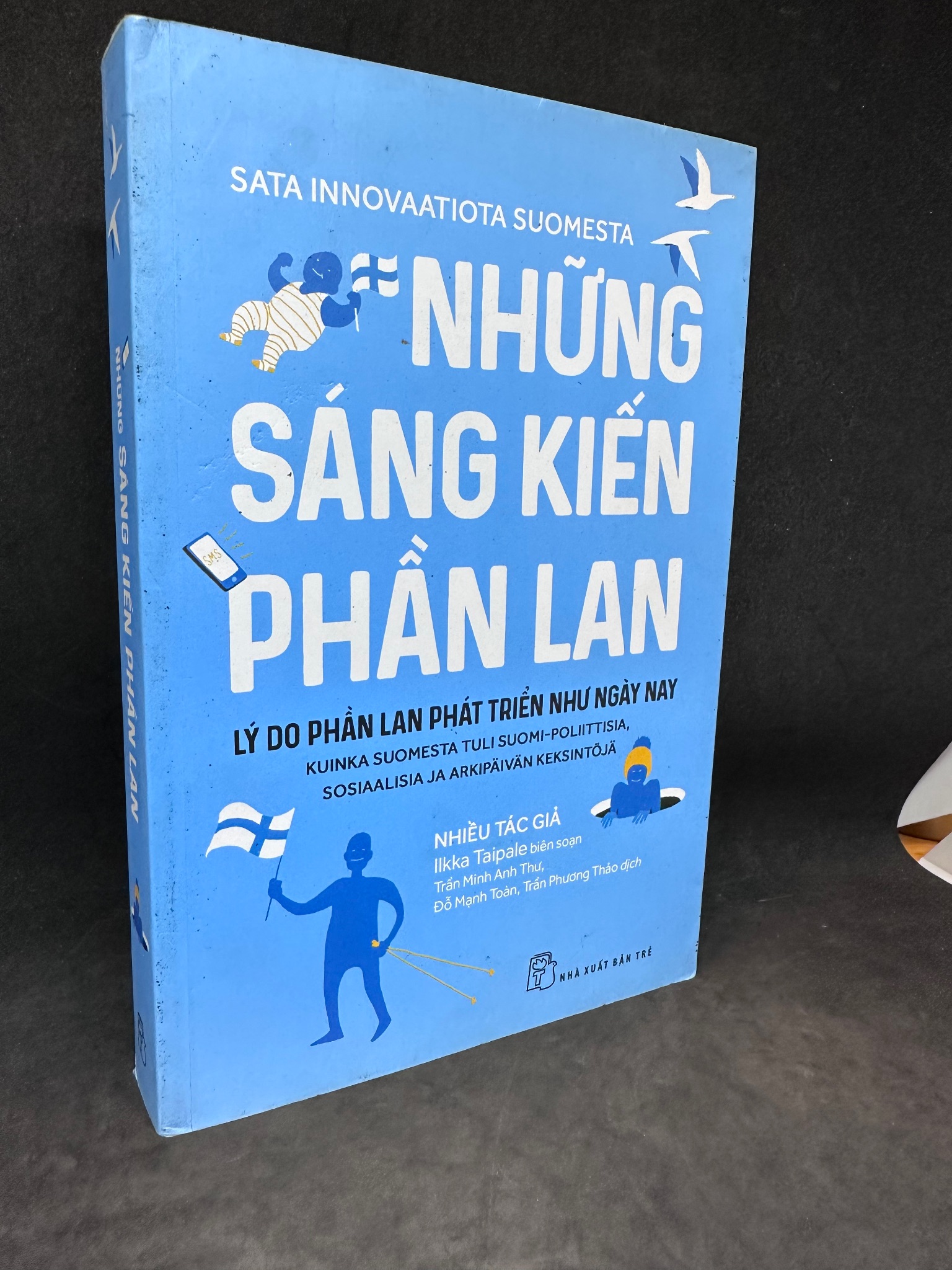 Những sáng kiến Phần Lan: Lý do Phần Lan phát triển như ngày nay, mới 80% (ố nhẹ) 0201 (SL có thể đặt: 1 Cuốn) - SÁCH ĐẠI HỌC
