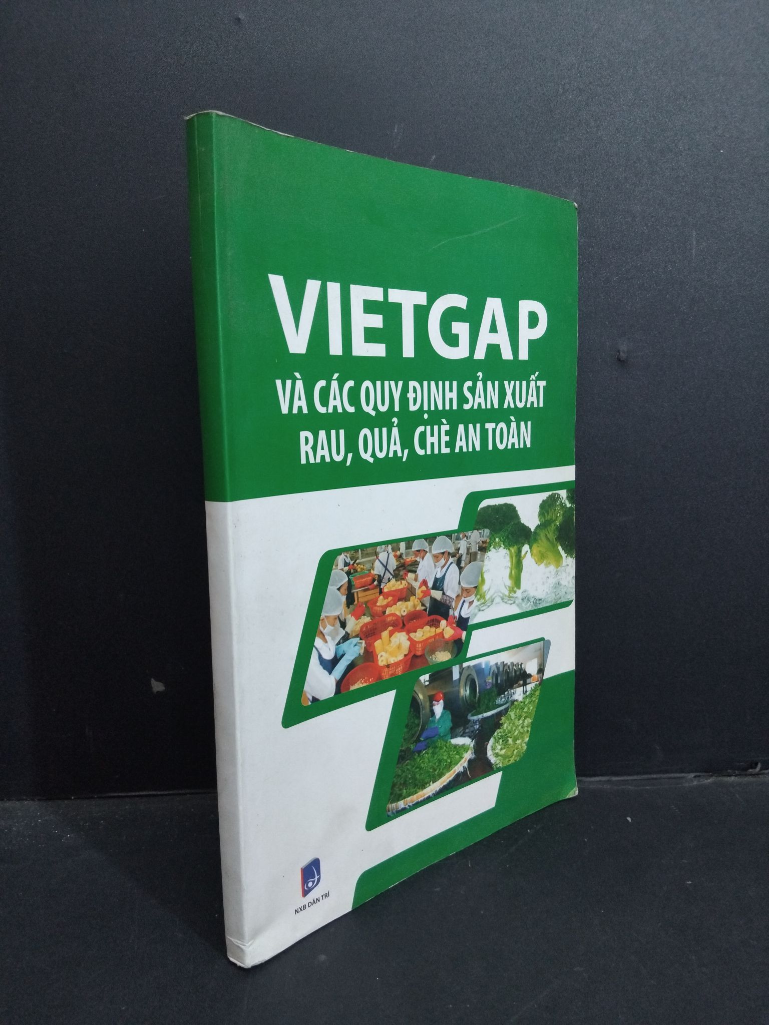 Vietgap và các quy định sản xuất rau, quả, chè an toàn mới 80% ố có viết và highlight nhẹ vào sách 2011 1001 Sách sức khỏe (SL có thể đặt: 1 Cuốn) - SÁCH ĐẠI HỌC