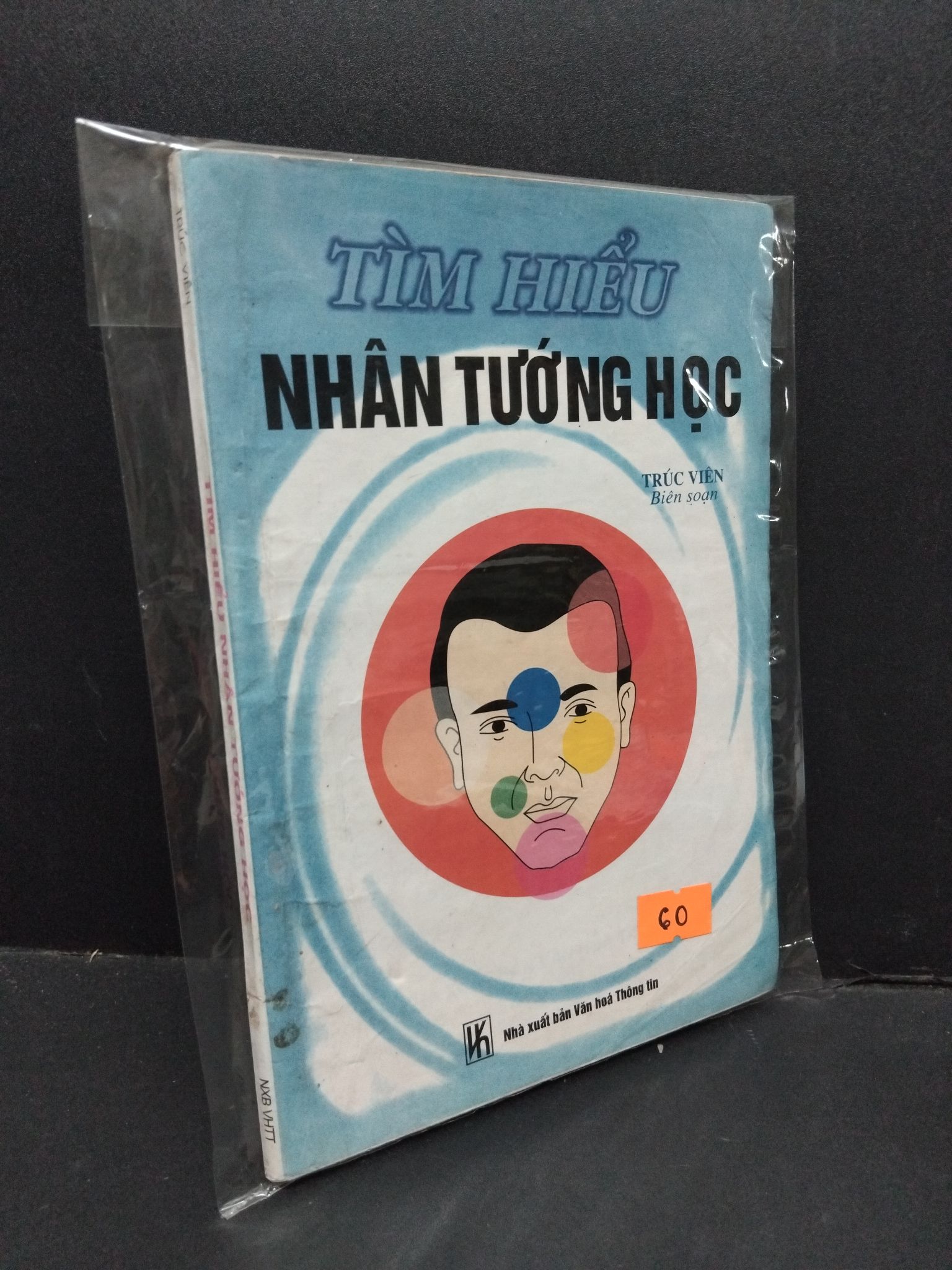 Tìm hiểu nhân tướng học mới 70% bẩn bìa, ố 2410 Trúc Viên Sách phong thủy, kinh dịch (SL có thể đặt: 1 Cuốn) - SÁCH ĐẠI HỌC