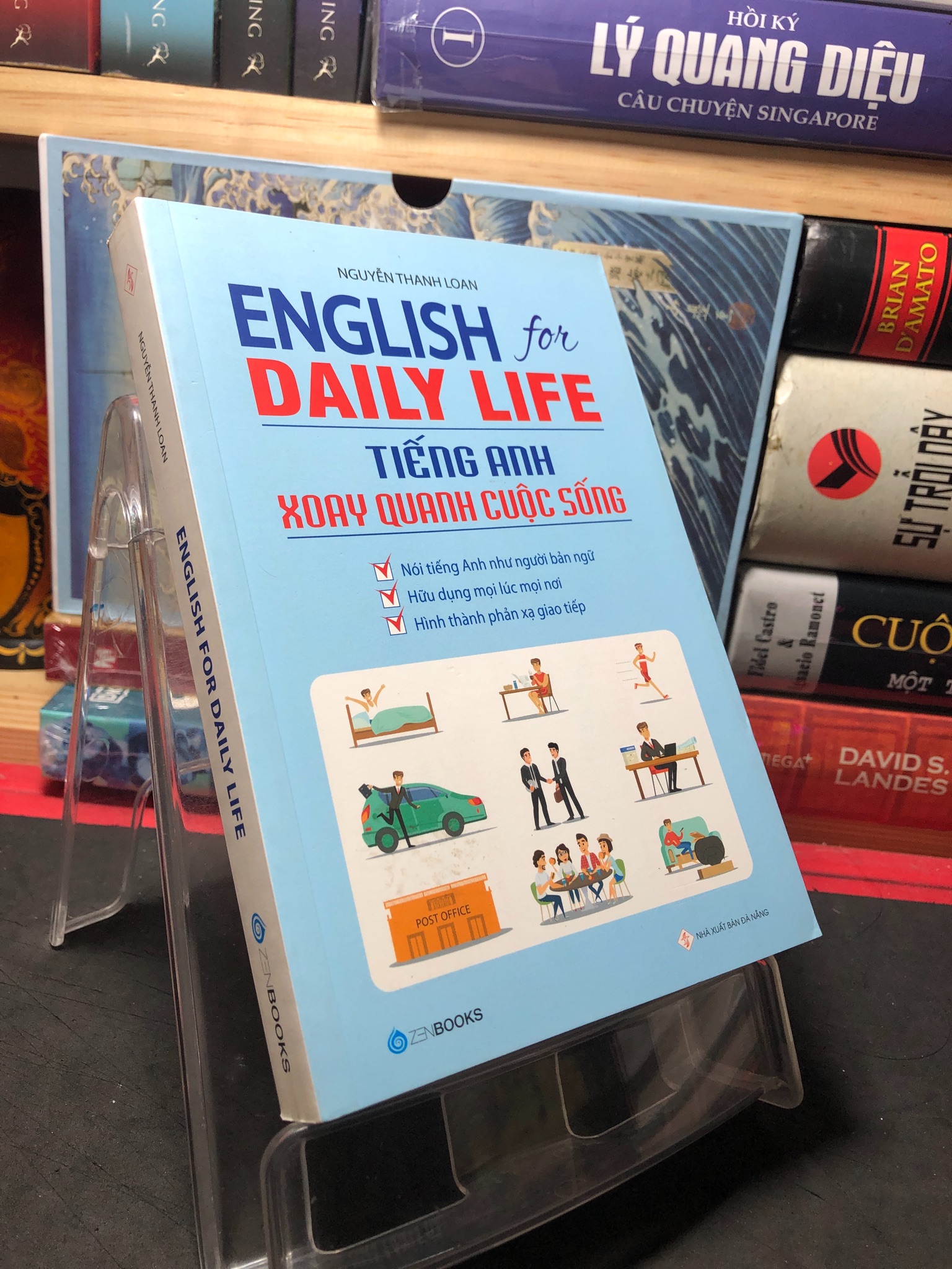 English for daily life tiếng anh xoay quanh cuộc sống 2018 mới 90% Nguyễn Thanh Loan 2709 Tiếng Anh (SL có thể đặt: 1 Cuốn) - SÁCH ĐẠI HỌC