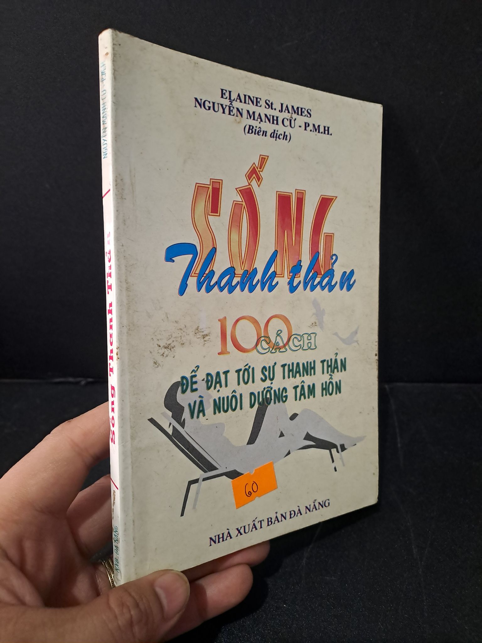 Sống thanh thản mới 80% bẩn bìa, ố nhẹ, có chữ ký 1999 Nguyễn Mạnh Cừ 1604 Sách tư duy, kỹ năng sống (SL có thể đặt: 1 Cuốn) - SÁCH ĐẠI HỌC