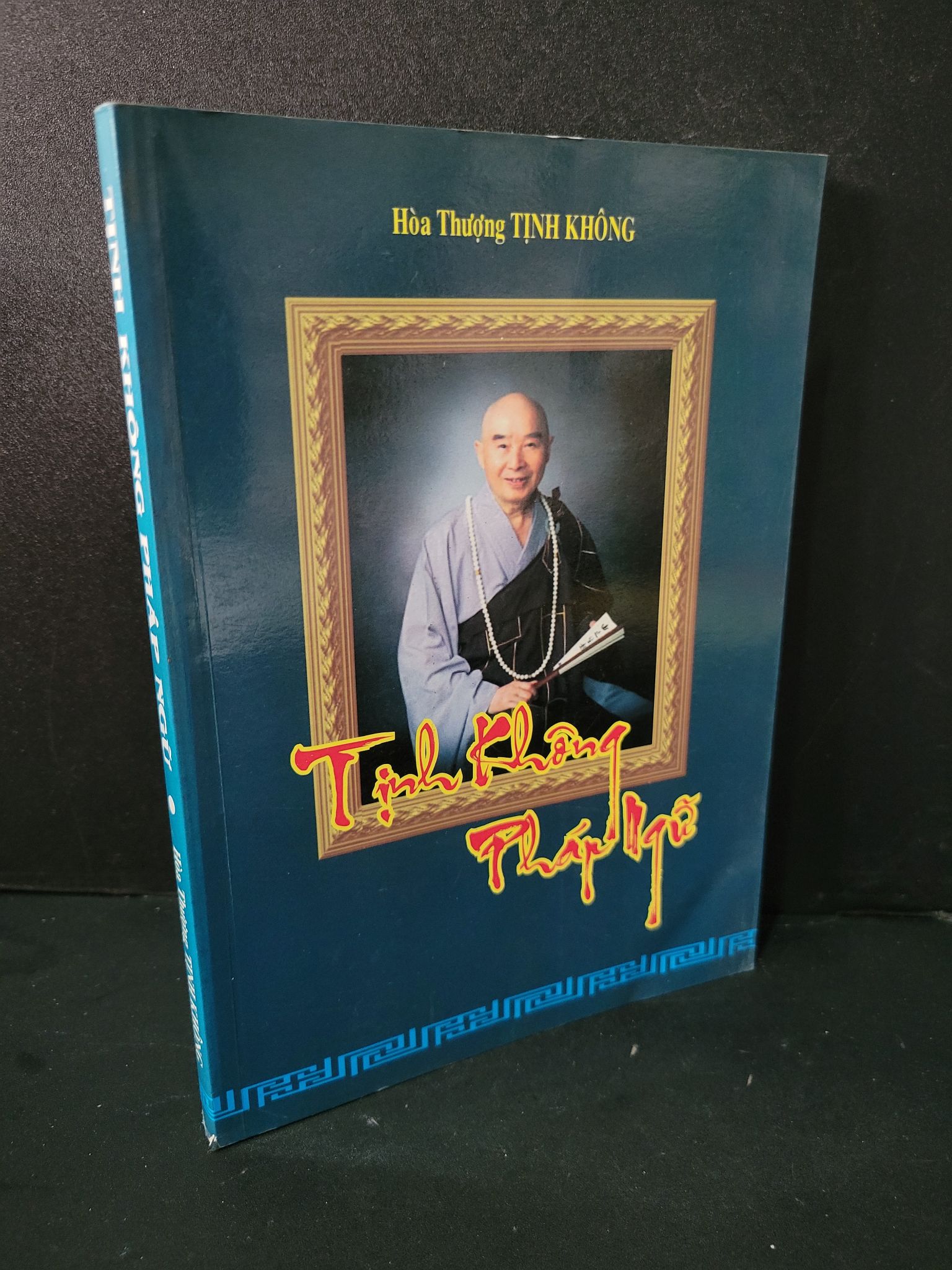 Tịnh không pháp ngữ (sách màu) mới 80% bẩn bìa, ố nhẹ, tróc gáy Hòa Thượng Tịnh Không 1604 Phật giáo (SL có thể đặt: 1 Cuốn) - SÁCH ĐẠI HỌC