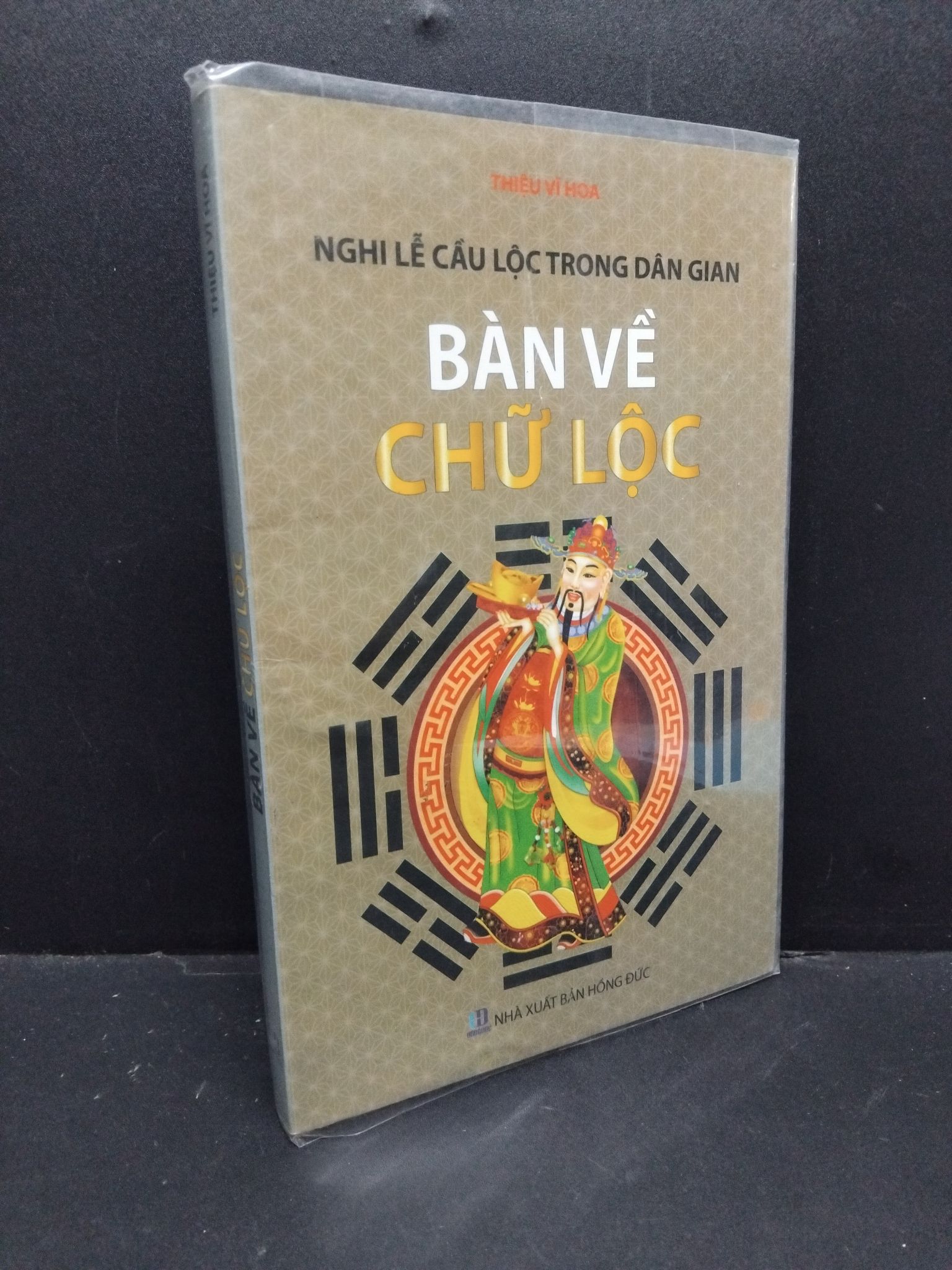 Bàn về chữ lộc mới 80% bẩn bìa, ố 2015 2410 Thiệu Vĩ Hoa Sách phong thủy, kinh dịch (SL có thể đặt: 1 Cuốn) - SÁCH ĐẠI HỌC