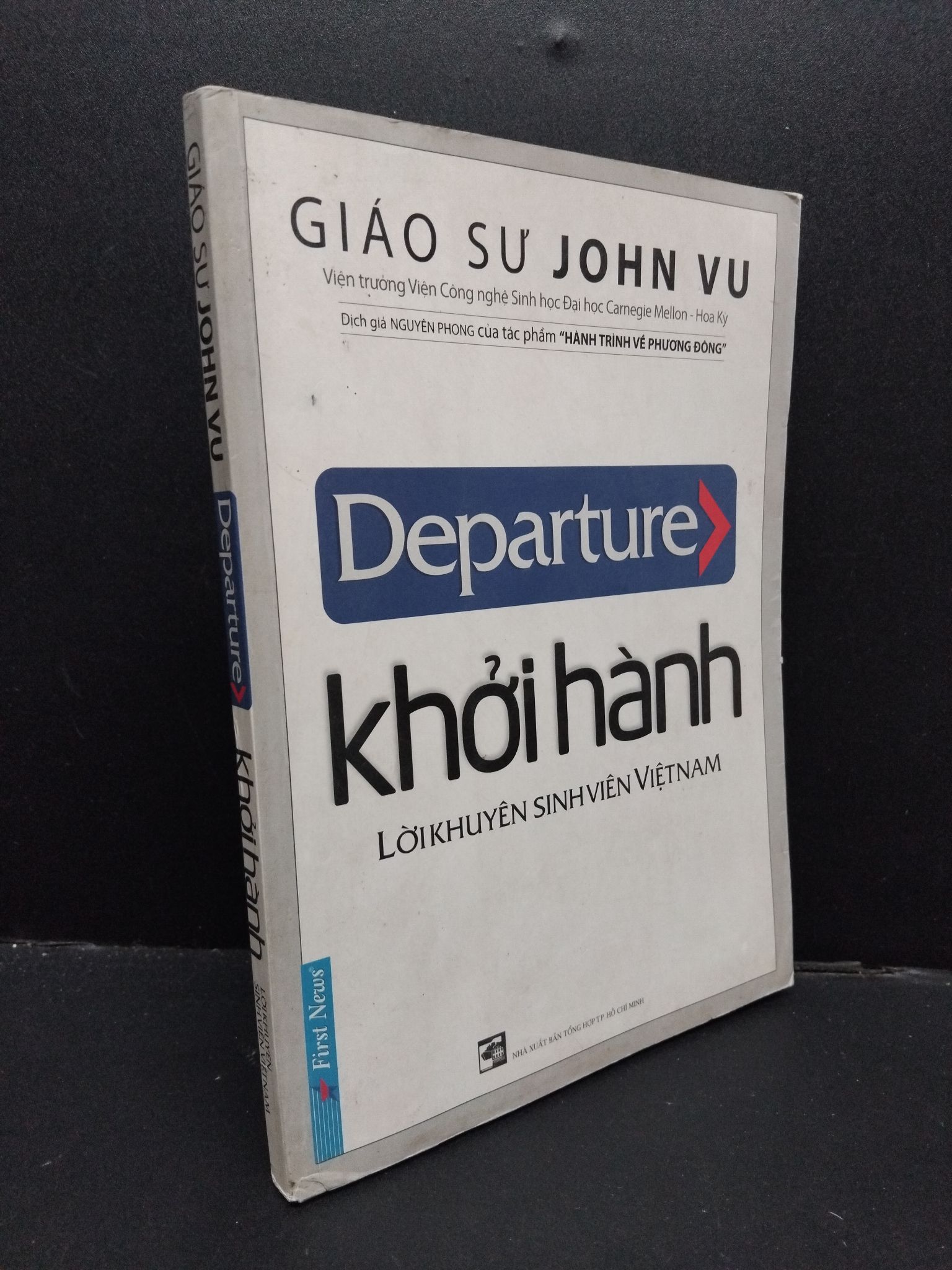 Departure - Khởi hành lời khuyên sinh viên Việt Nam Giáo sư John Vu mới 70% ố vàng có viết mực bìa highlight trong sách 2015 1309 (SL có thể đặt: 1 Cuốn) - SÁCH ĐẠI HỌC