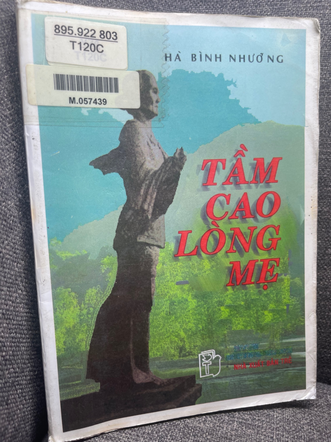 Tầm cao lòng mẹ Hà Bình Nhưỡng 1997 mới 70% ố nhẹ 0805 văn học VN (SL có thể đặt: 1 Cuốn) - SÁCH ĐẠI HỌC
