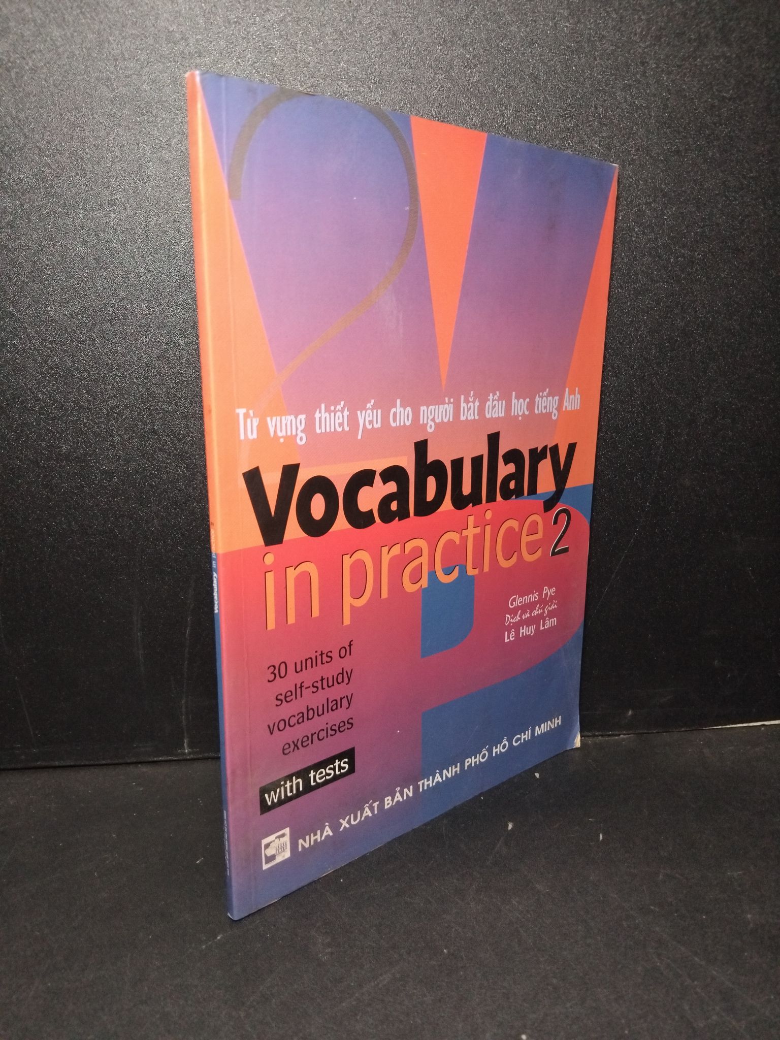 Từ vựng thiết yếu cho người bắt đầu học tiếng Anh Vocabulary in practice 2 mới 80% ố 2004 Glennis Pye 2103 Tiếng Anh (SL có thể đặt: 1 Cuốn) - SÁCH ĐẠI HỌC