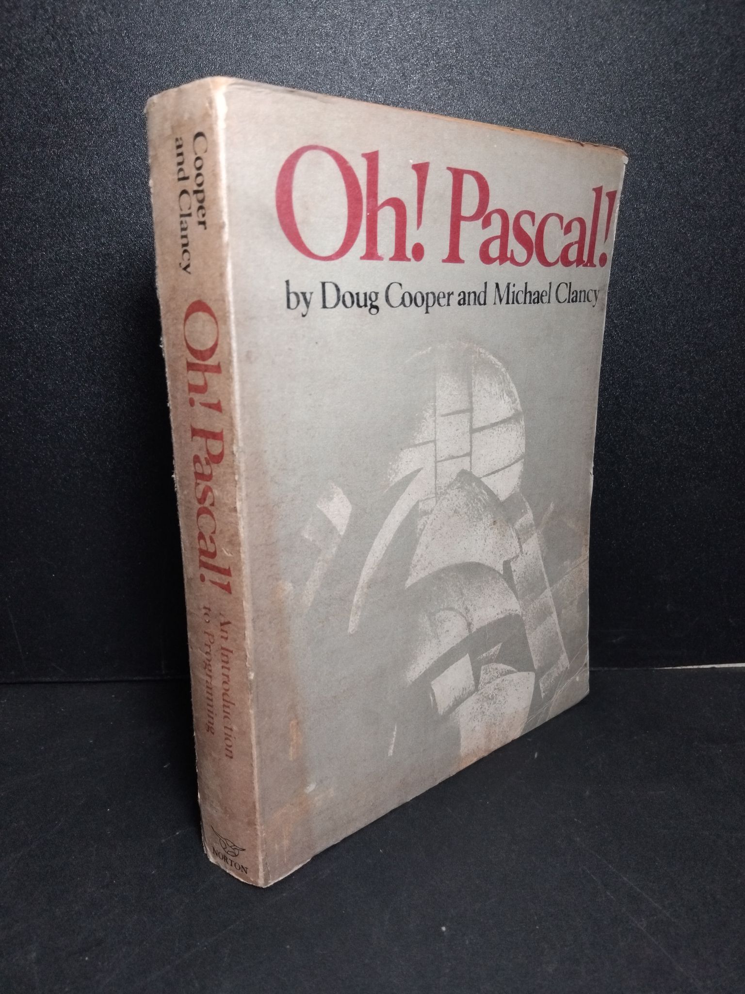 Oh! Pascal! An Introduction to Programing mới 60% ố vàng rách trang đầu Cooper and Clancy 2103 Sách chuyên môn (SL có thể đặt: 1 Cuốn) - SÁCH ĐẠI HỌC