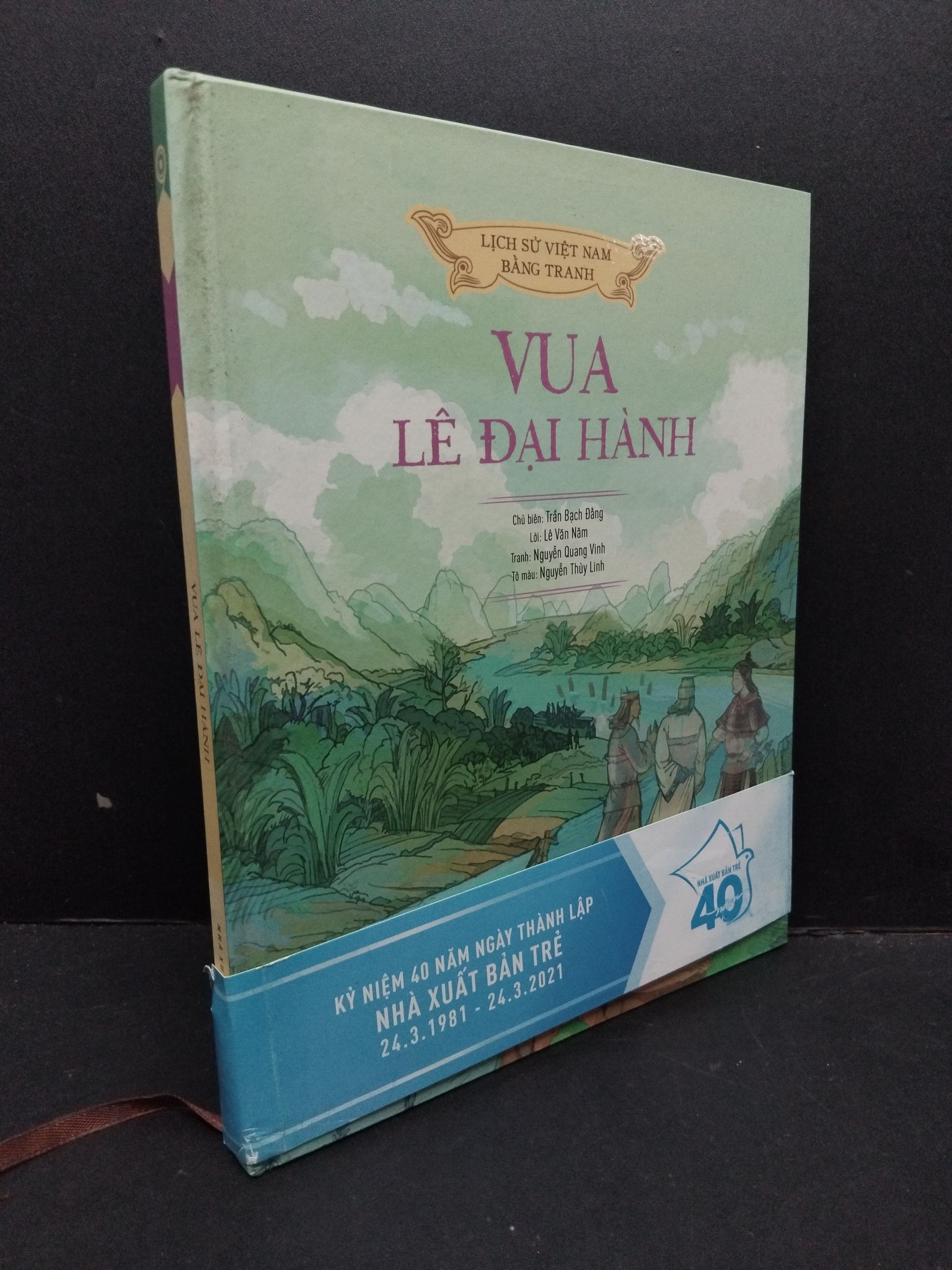 Vua Lê Đại Hành - Lịch sử Việt Nam bằng tranh (bìa cứng) mới 90% bẩn nhẹ 2021 2809 Trần Bạch Đằng Lịch sử, địa lí Việt Nam (SL có thể đặt: 1 Cuốn) - SÁCH ĐẠI HỌC