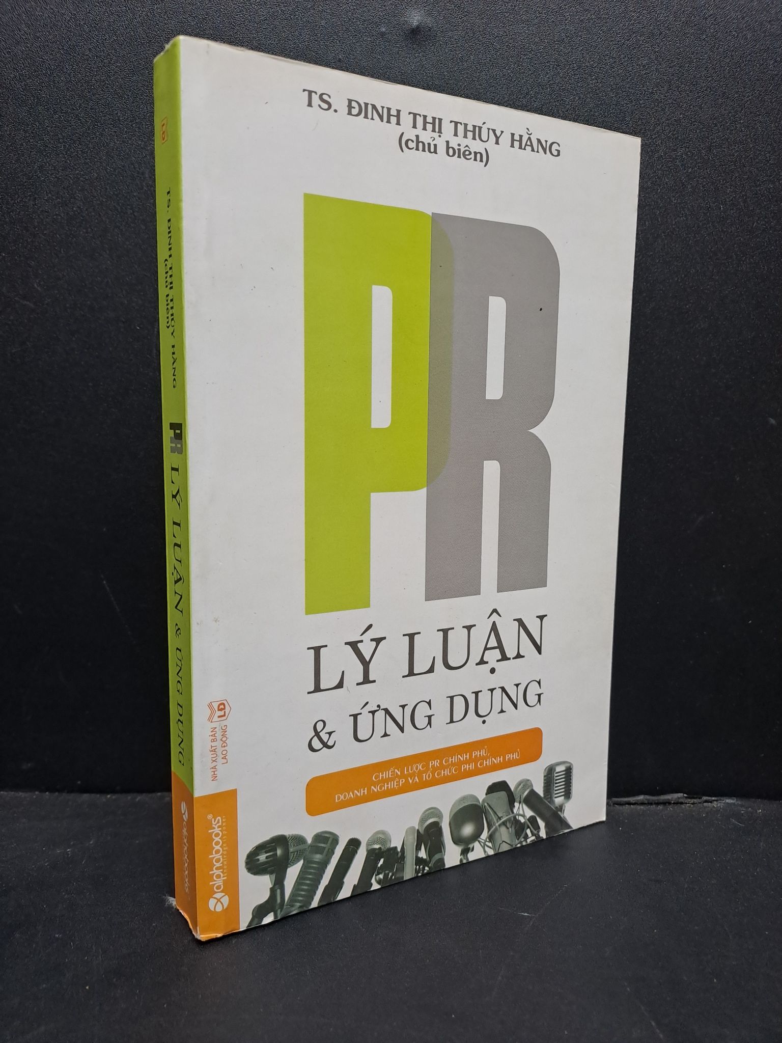 PR lý luận và ứng dụng mới 90% ố nhẹ 2015 0107 Định Thị Thúy Hằng Marketing, bán hàng (SL có thể đặt: 2 Cuốn) - SÁCH ĐẠI HỌC
