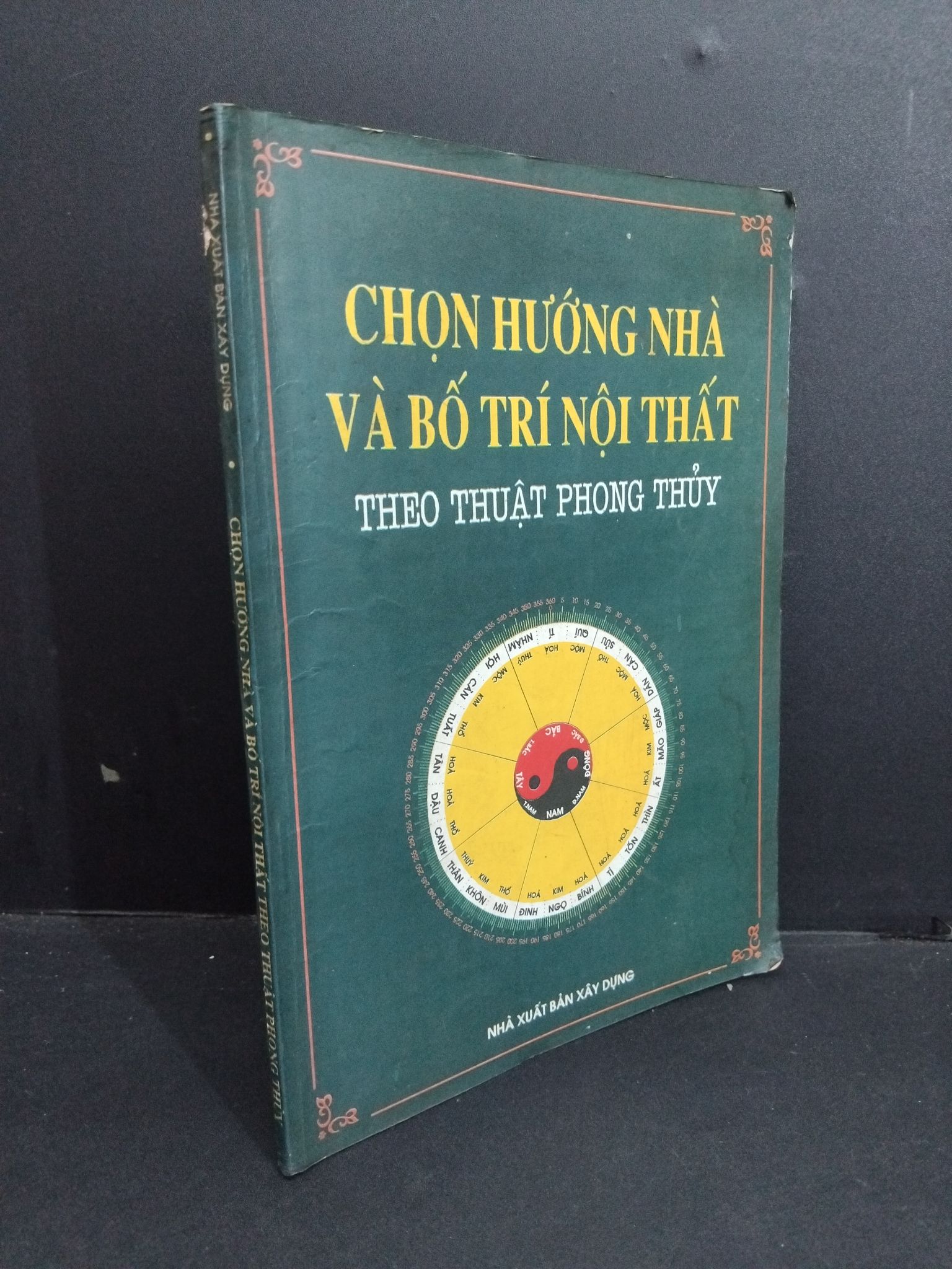 Chọn hướng nhà và bố trí nội thất theo thuật phong thủy mới 70% ố bẩn 1996 2811 Sách phong thủy, kinh dịch (SL có thể đặt: 1 Cuốn) - SÁCH ĐẠI HỌC