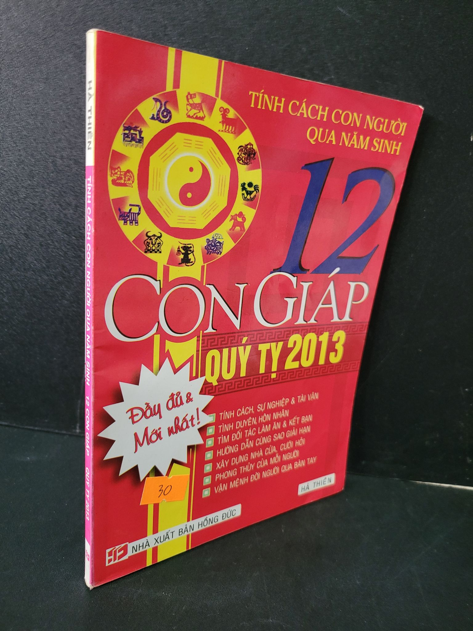 Tính cách con người qua năm sinh 12 con giáp Quý Tỵ 2013 mới 90% bẩn nhẹ, tróc gáy nhẹ 2012 Hà Thiên 1604 Sách chiêm tinh, horoscope (SL có thể đặt: 1 Cuốn) - SÁCH ĐẠI HỌC