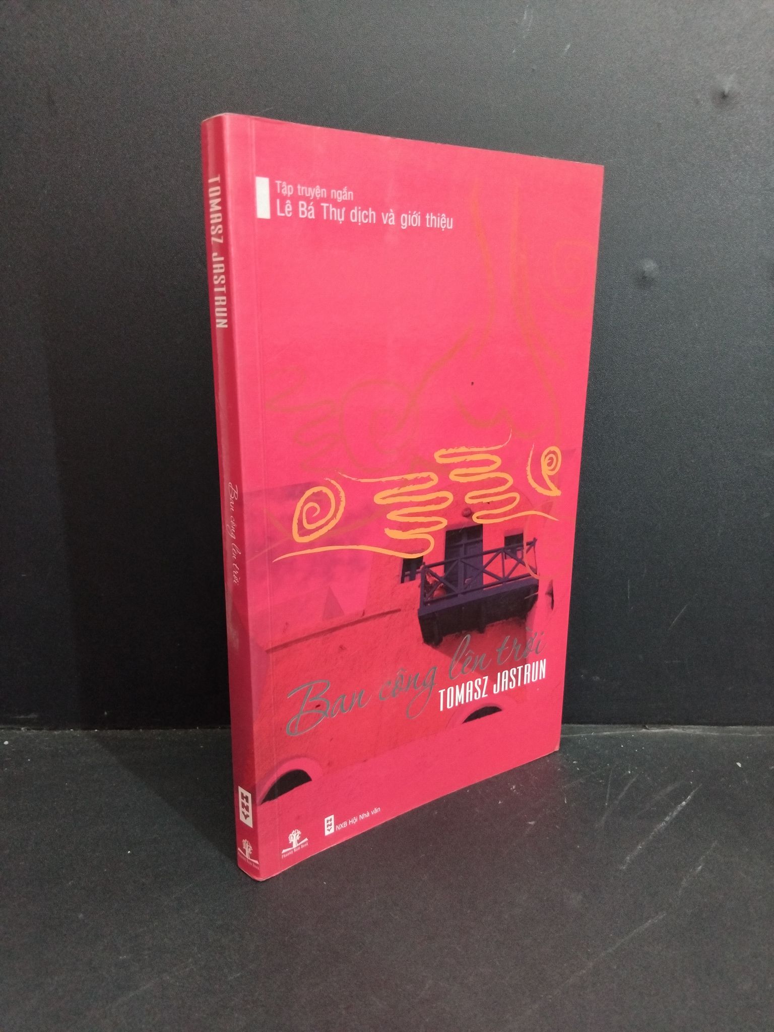 Ban công lên trời mới 80% ố 2012 2811 Tomasz Jasstrun (SL có thể đặt: 1 Cuốn) - SÁCH ĐẠI HỌC