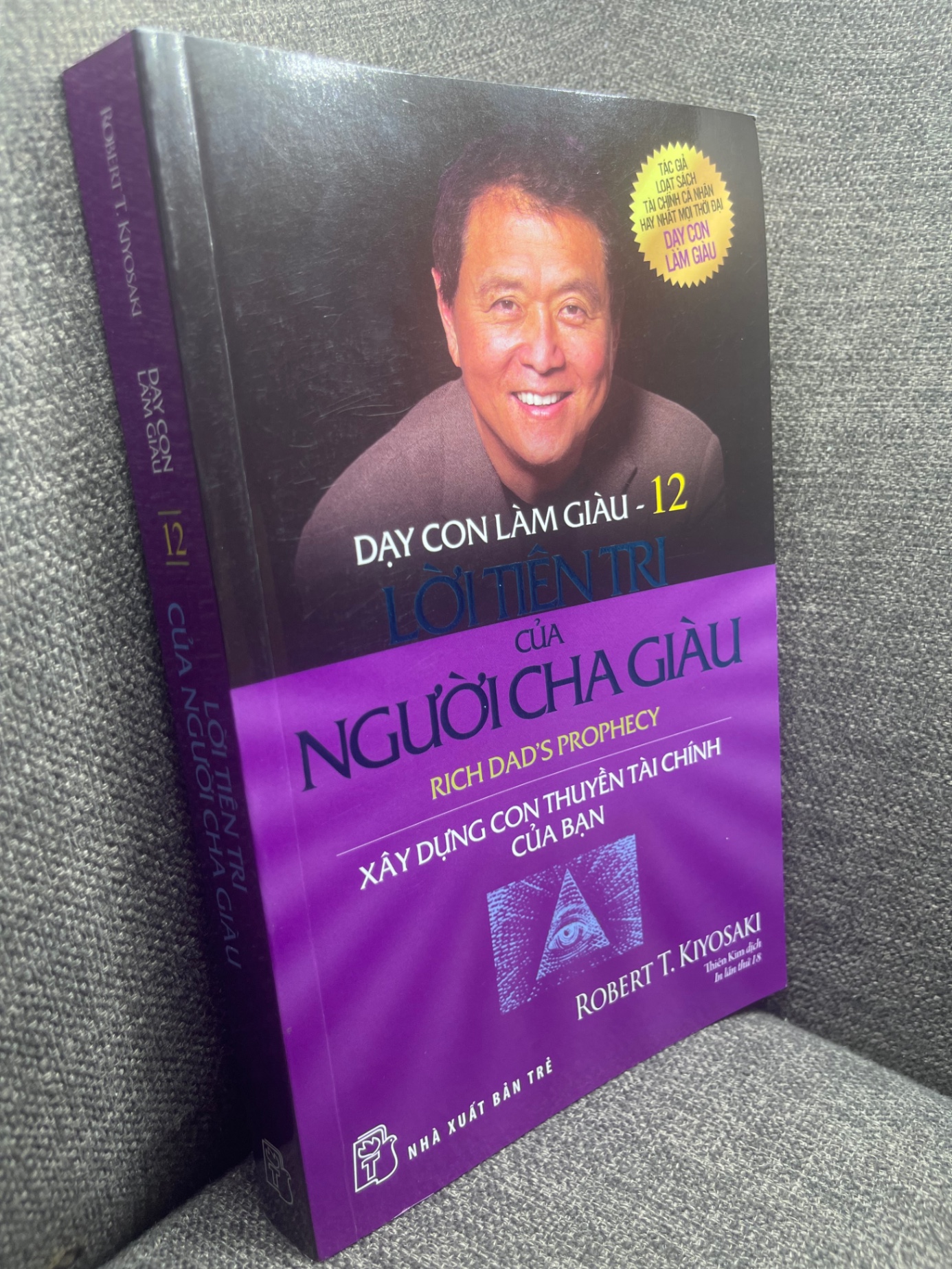 Dạy con làm giàu 12 Robert T Kiyosaki 2021 mới 90% 0705 Nhân vật, bài học kinh doanh (SL có thể đặt: 1 Cuốn) - SÁCH ĐẠI HỌC