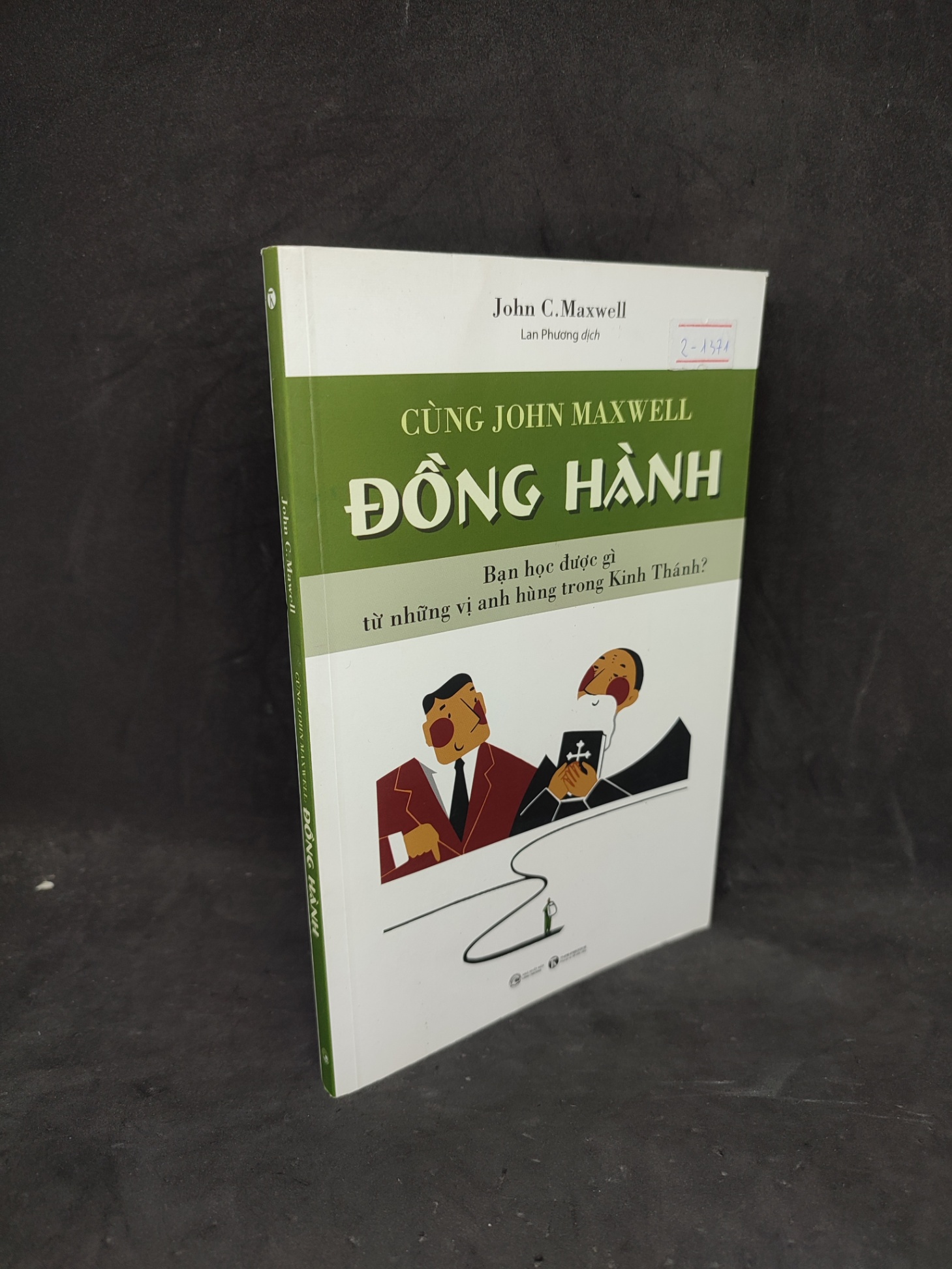 Cùng John Maxwell đồng hành mới 90% 0804 (SL có thể đặt: 2 Cuốn) - SÁCH ĐẠI HỌC