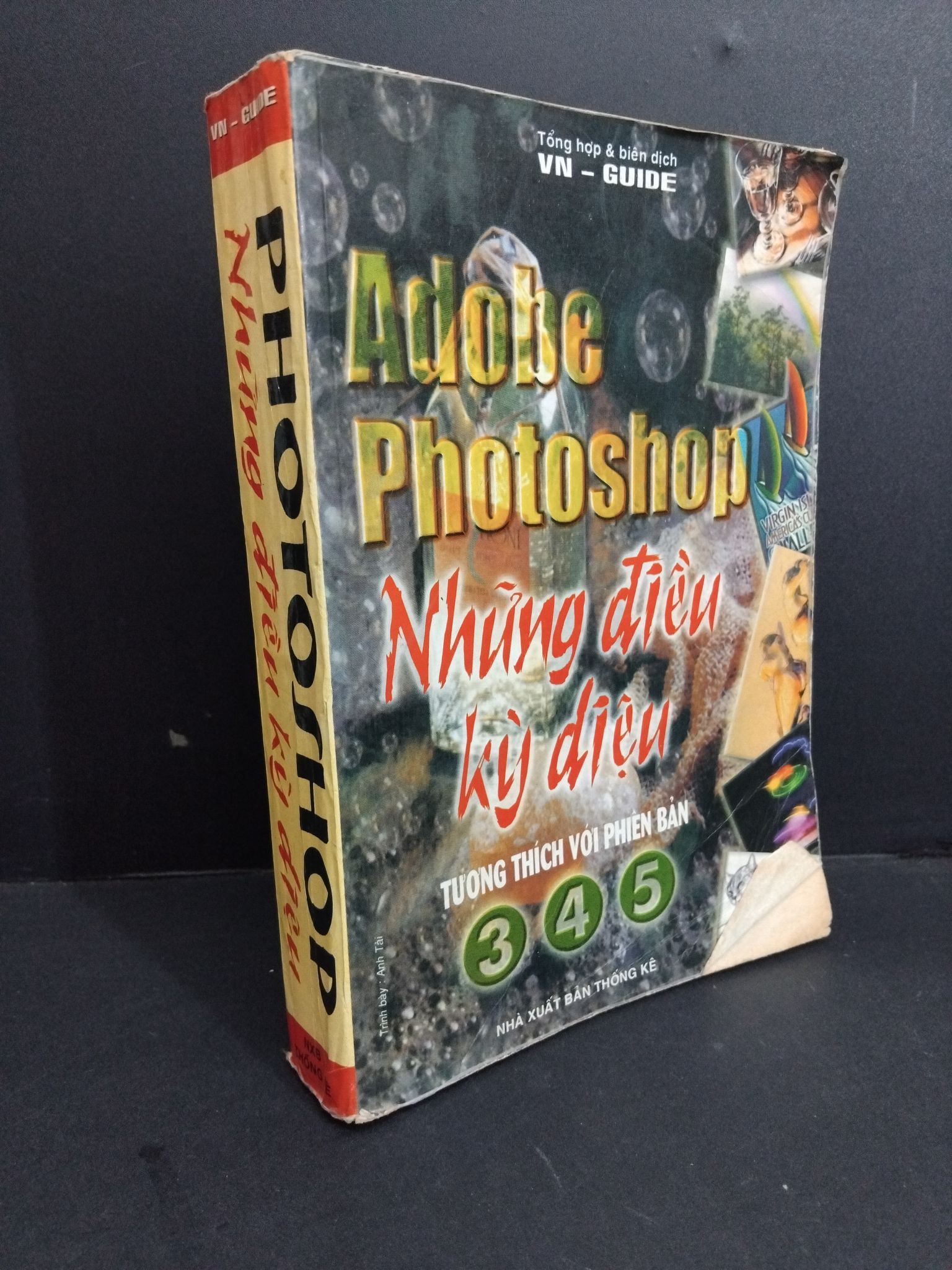 Photoshop những điều kỳ diệu mới 70% bẩn bìa, ố vàng, ẩm, tróc bìa, tróc gáy 1999 2811 VN-Guide Sách chuyên môn (SL có thể đặt: 1 Cuốn) - SÁCH ĐẠI HỌC