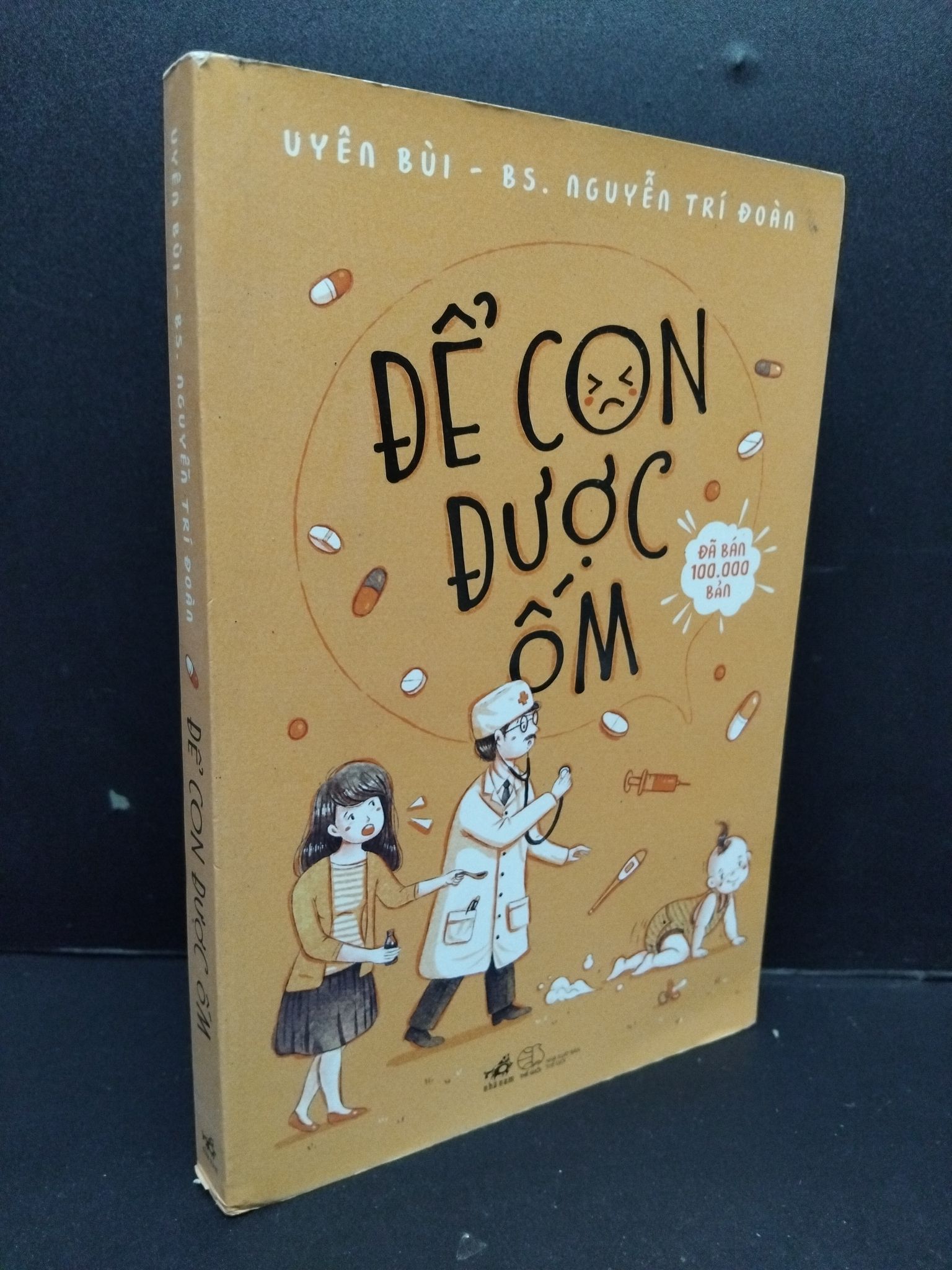 Để con được ốm Uyên Bùi - BS. Nguyễn Trí Đoàn mới 90% bẩn nhẹ 2021 2009 (SL có thể đặt: 1 Cuốn) - SÁCH ĐẠI HỌC