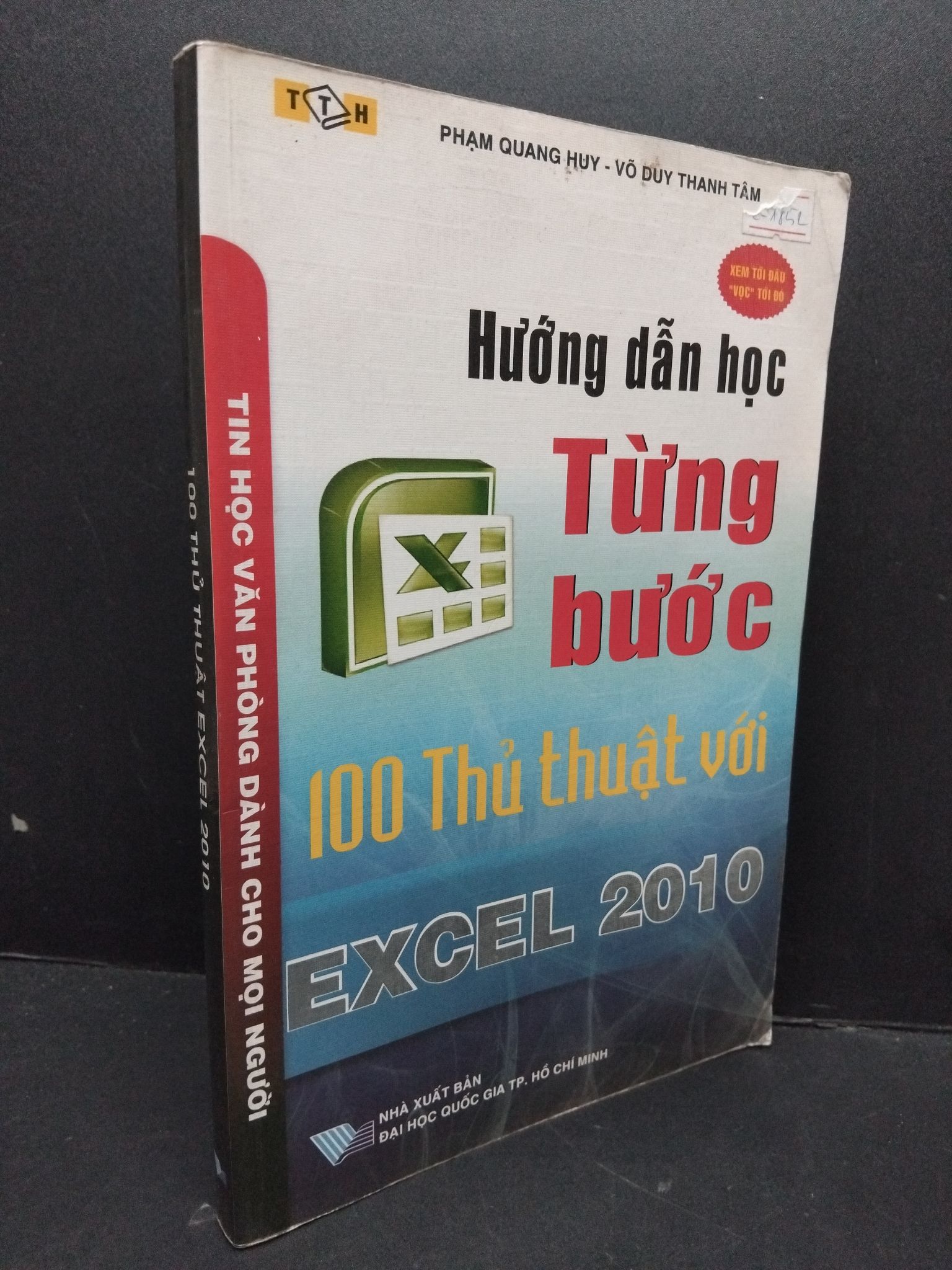 100 Thủ thuật excel 2010 mới 80% ố ẩm góc nhẹ 2010 2809 Phạm Quang Huy - Võ Duy Thanh Tâm Tin học văn phòng (SL có thể đặt: 1 Cuốn) - SÁCH ĐẠI HỌC