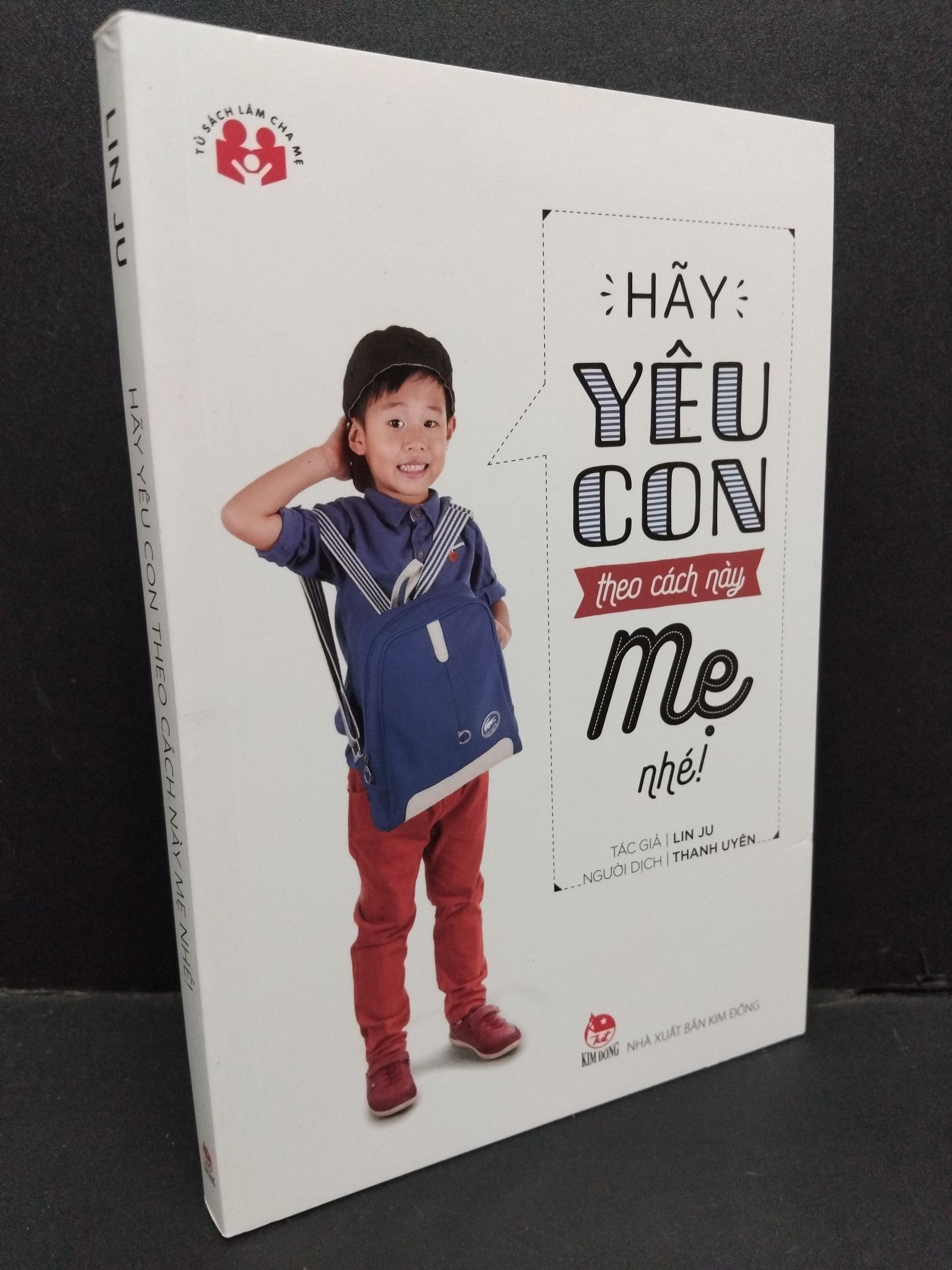 Hãy yêu con theo cách này mẹ nhé! Lin Ju mới 90% rách nhẹ 2017 0811 (SL có thể đặt: 1 Cuốn) - SÁCH ĐẠI HỌC