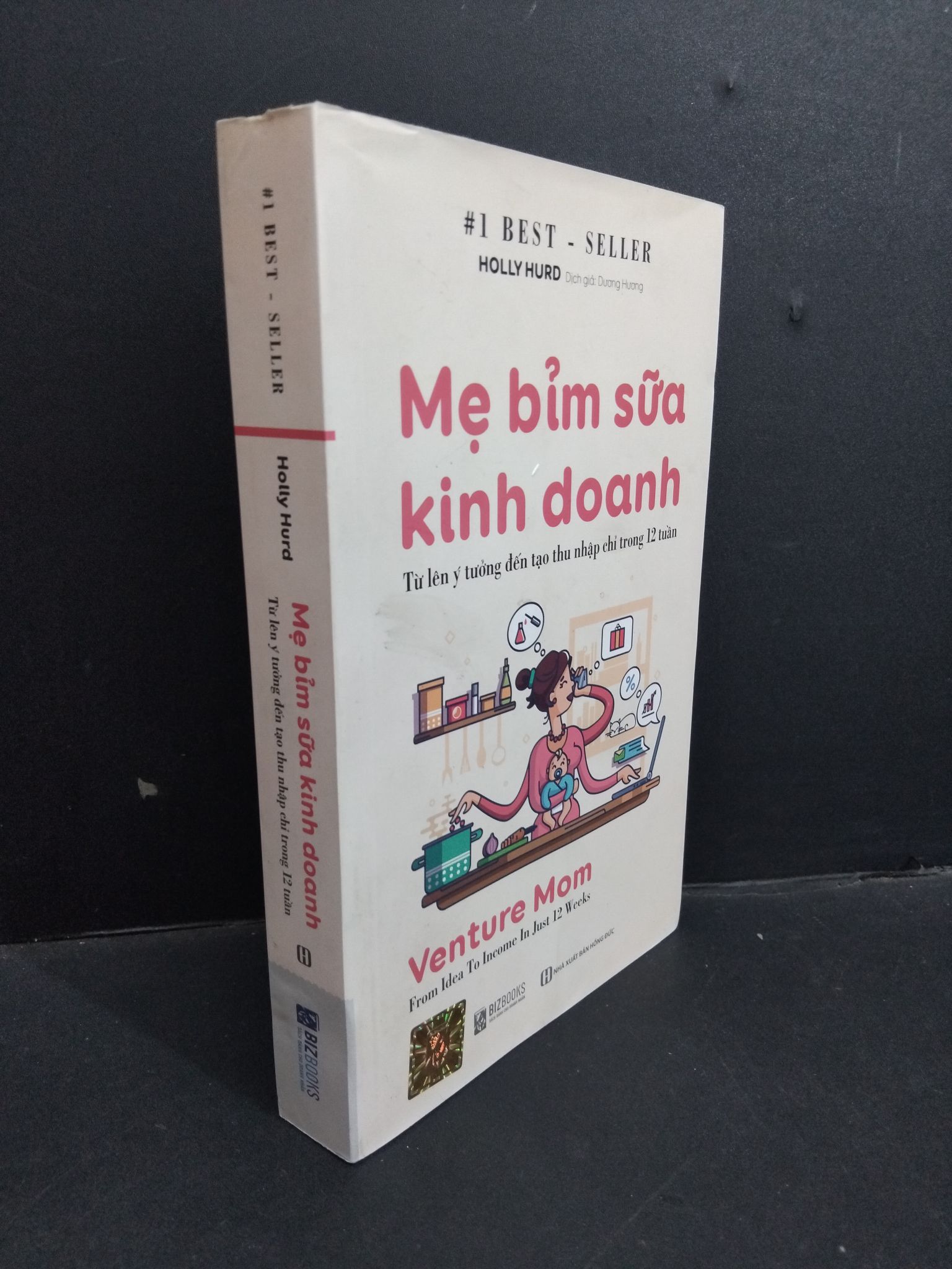 Mẹ bỉm sữa kinh doanh mới 90% 2020 0612 Holly Hurd Marketing, bán hàng (SL có thể đặt: 1 Cuốn) - SÁCH ĐẠI HỌC
