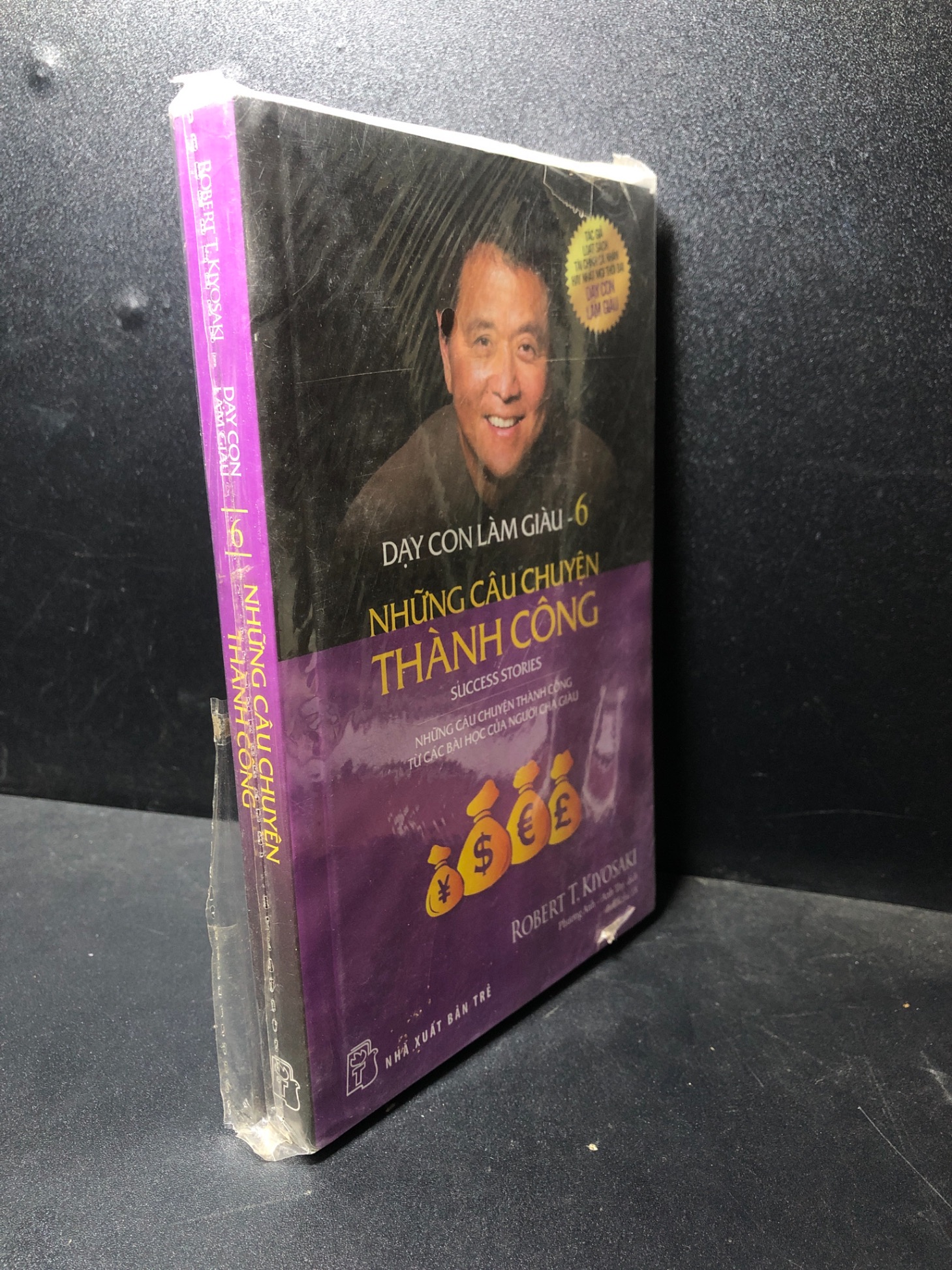 Dạy con làm giàu tập 6 những câu chuyện thành công Robert T Kiyosaki mới 85% ố nhẹ (kinh doanh) 0101 Nhân vật, bài học kinh doanh (SL có thể đặt: 1 Cuốn) - SÁCH ĐẠI HỌC