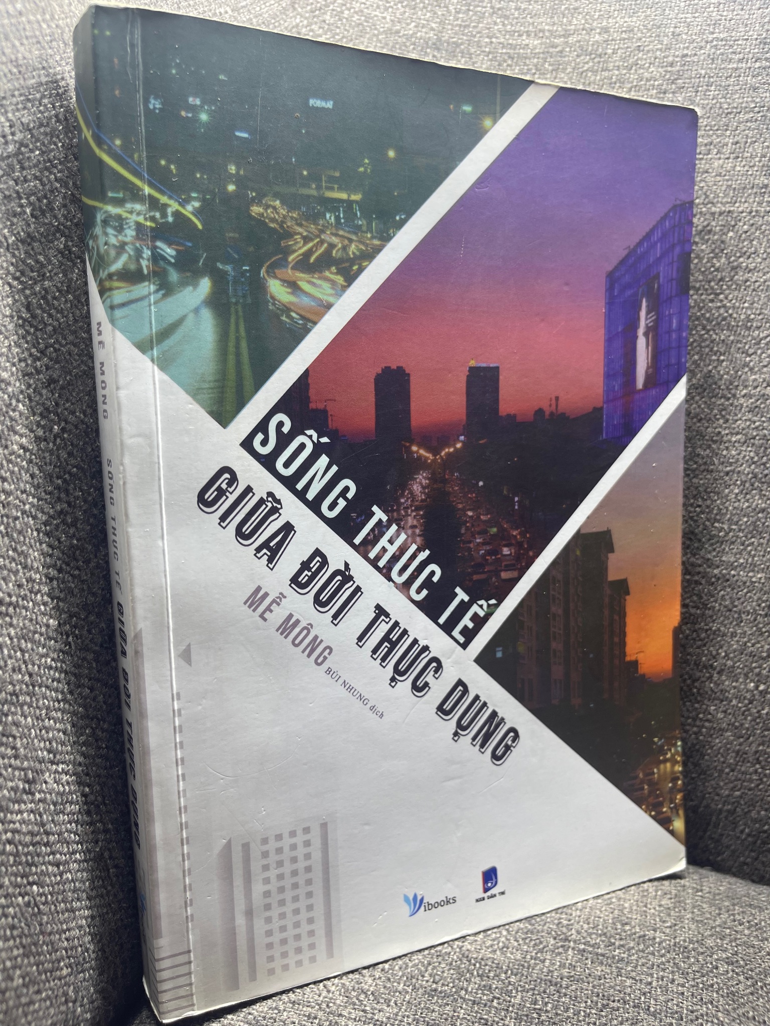 Sống thực tế giữa đời thực dụng Mễ Mông 2019 mới 80% bẩn viền 1105 Sách tư duy, kỹ năng sống (SL có thể đặt: 1 ) - SÁCH ĐẠI HỌC