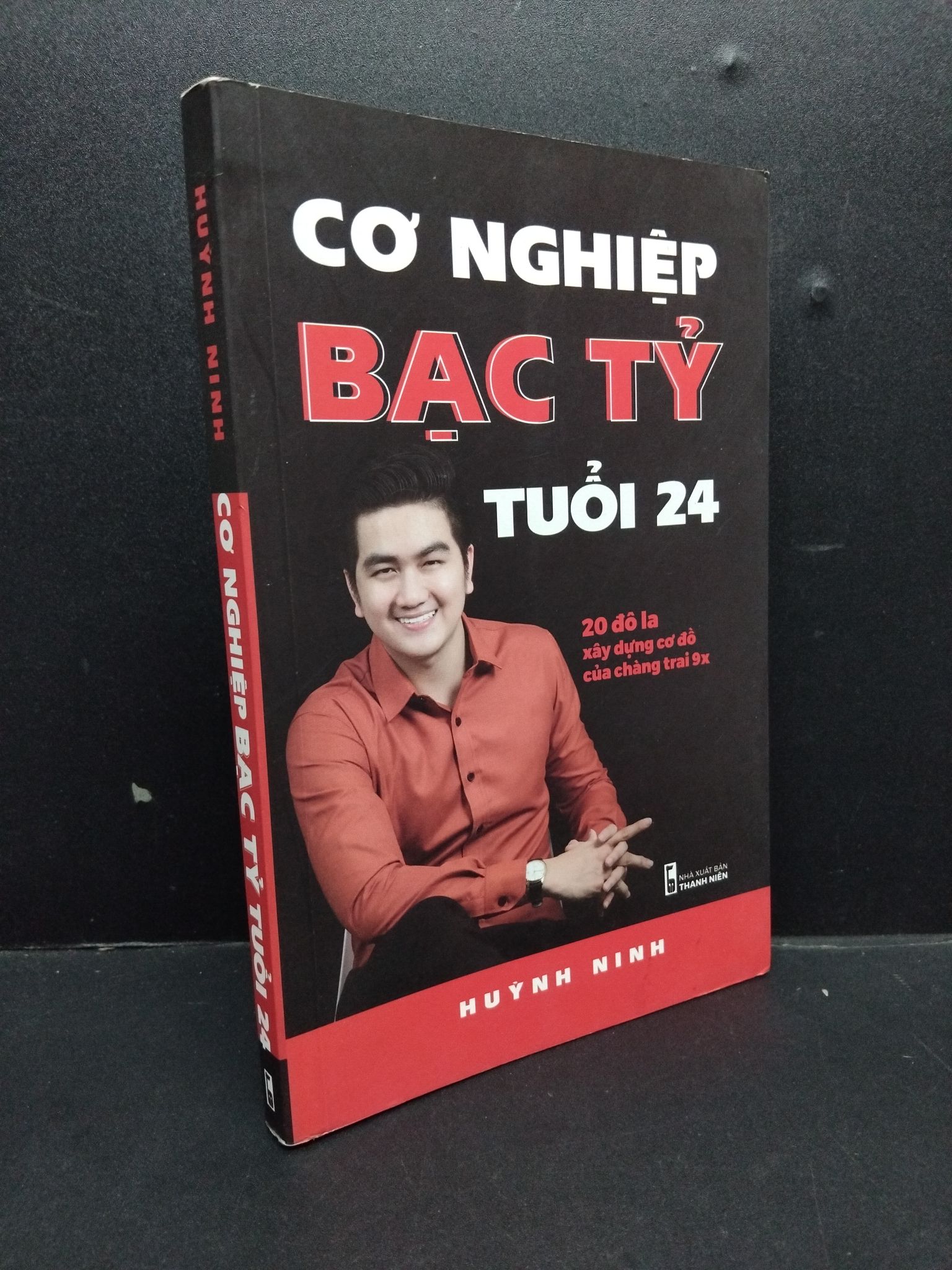 Cơ nghiệp bạc tỷ tuổi 24 mới 90% ố nhẹ 2019 1008 Huỳnh Ninh Sách tư duy, kỹ năng sống (SL có thể đặt: 1 Cuốn) - SÁCH ĐẠI HỌC