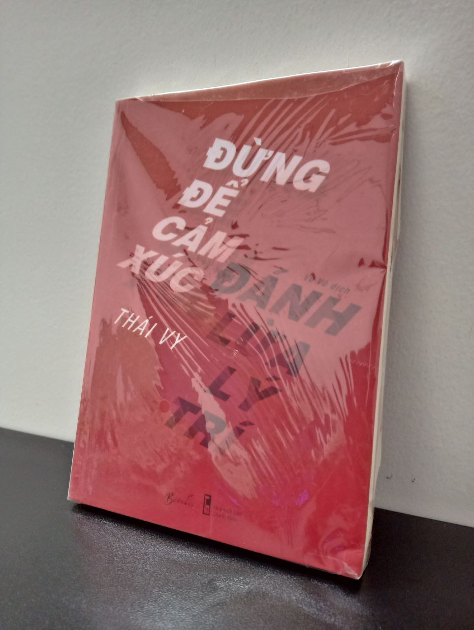 Đừng Để Cảm Xúc Đánh Lừa Lý Trí - Thái Vy New 100% 0403 (SL có thể đặt: 1 cuốn) - SÁCH ĐẠI HỌC