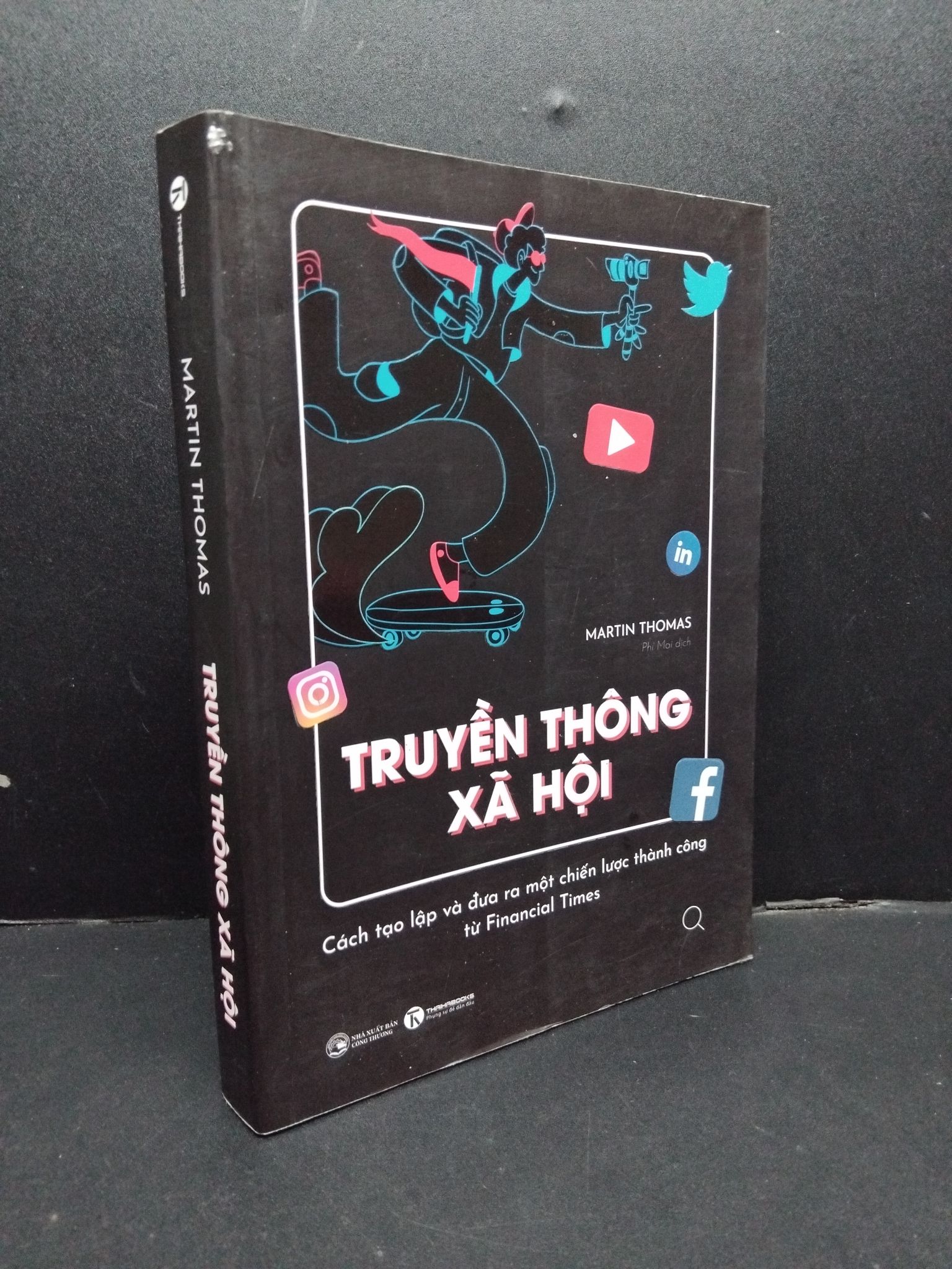 Truyền thông xã hội mới 90% ố nhẹ trầy gáy 2022 1008 Martin Thomas Sách tư duy, kỹ năng sống (SL có thể đặt: 1 Cuốn) - SÁCH ĐẠI HỌC