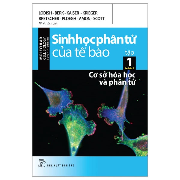 Sinh học phân tử của tế bào 01 - Ấn bản 7 - Cơ sở hóa học và phân tử - LODISH - BERK - KAISER - KRIEGER - BRETSCHER - PLOEGH - AMON - SCOTT 2022 New 100% 1511 (SL có thể đặt: 1 Cuon) - SÁCH ĐẠI HỌC