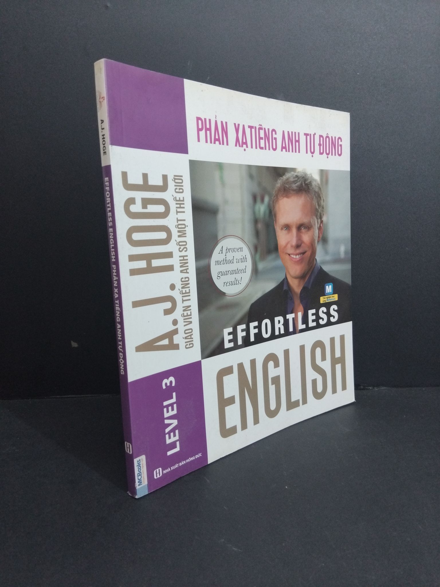 Effortless english phản xạ tiếng Anh tự động mới 80% ố nhẹ 2017 2811 A. J. Hoge Tiếng Anh (SL có thể đặt: 1 Cuốn) - SÁCH ĐẠI HỌC