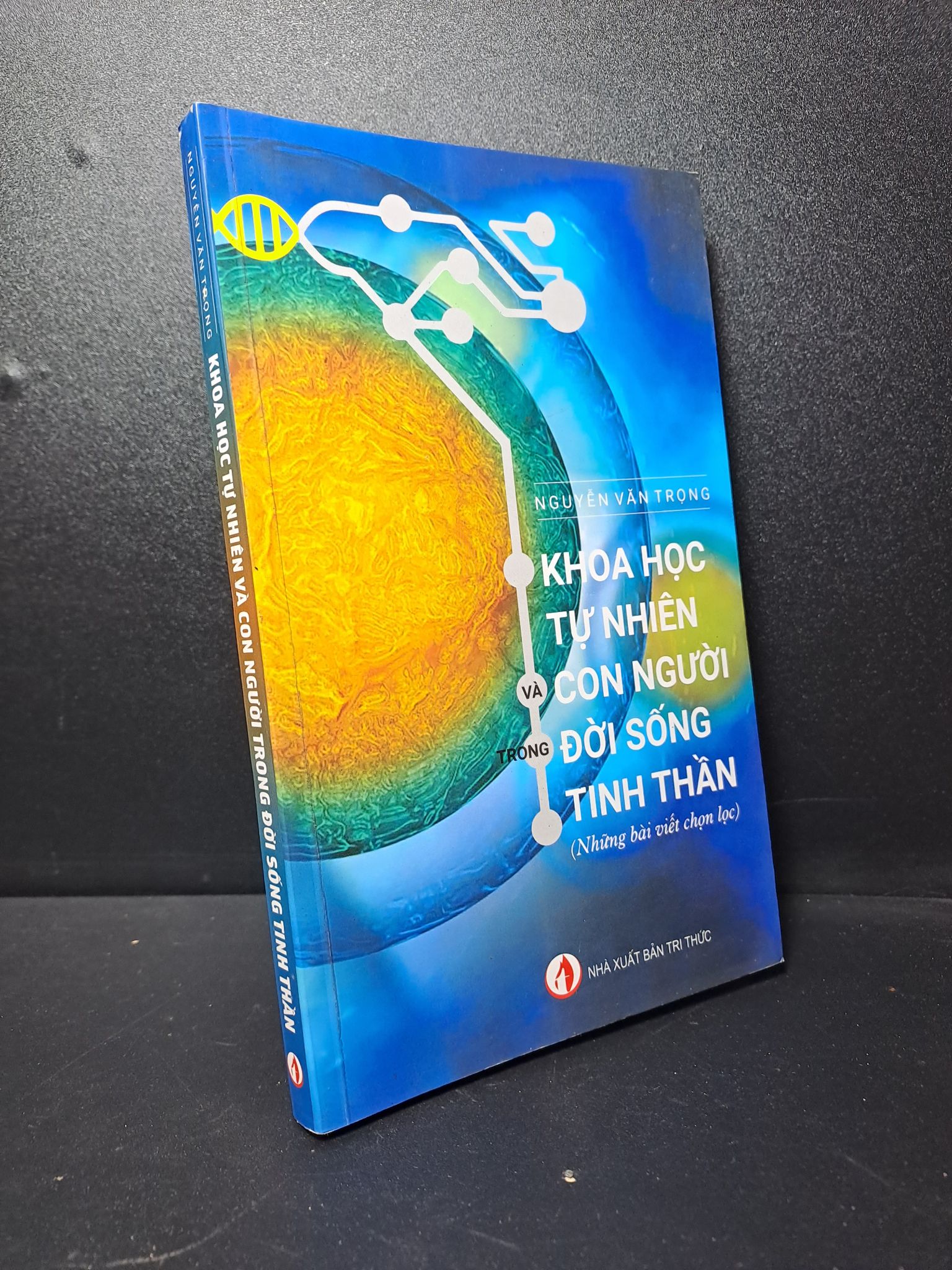 Khoa học tự nhiên và con người trong đời sống tinh thần mới 90% 2018 2309 Kiến thức bách khoa (SL có thể đặt: 1 Cuốn) - SÁCH ĐẠI HỌC