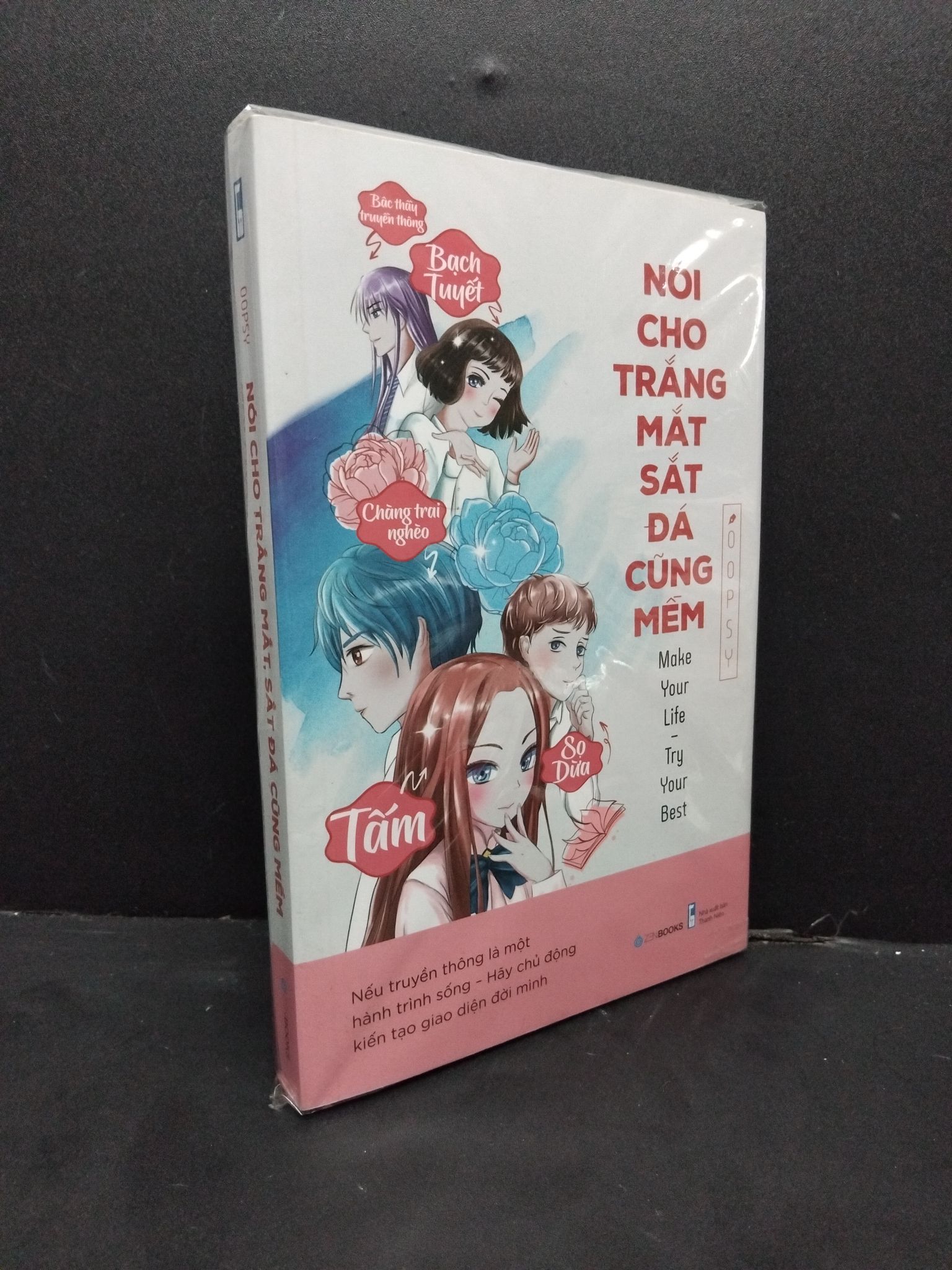 Nói cho trắng mắt sắt đá cũng mềm Oopsy mới 100% 2408sách văn học (SL có thể đặt: 2 Cuốn) - SÁCH ĐẠI HỌC