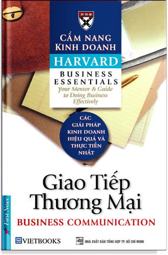 Cẩm Nang Kinh Doanh - Giao Tiếp Thương Mại (Tái Bản 2018) - Harvard Business Essentials Mới 95% 1104 Tiếng Anh (SL có thể đặt: 191 cuốn) - SÁCH ĐẠI HỌC