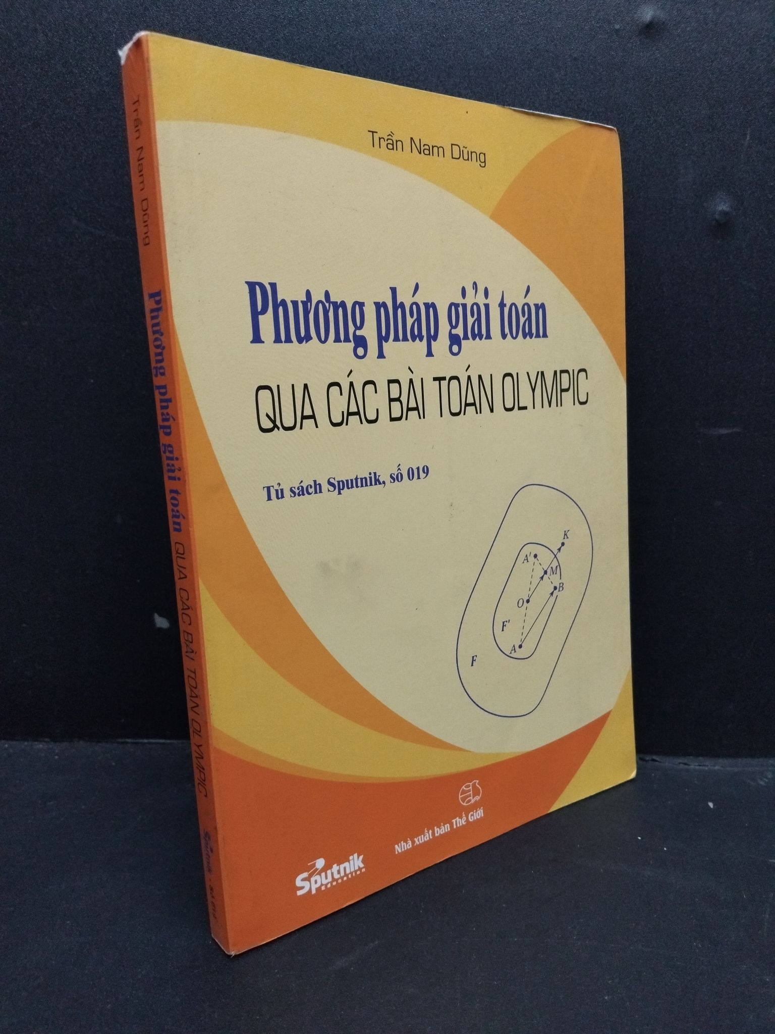 Phương pháp giải toán qua các bài toán Olympic mới 90% 2017 1906 Trần Nam Dũng Sách chuyên môn (SL có thể đặt: 1 Cuốn) - SÁCH ĐẠI HỌC