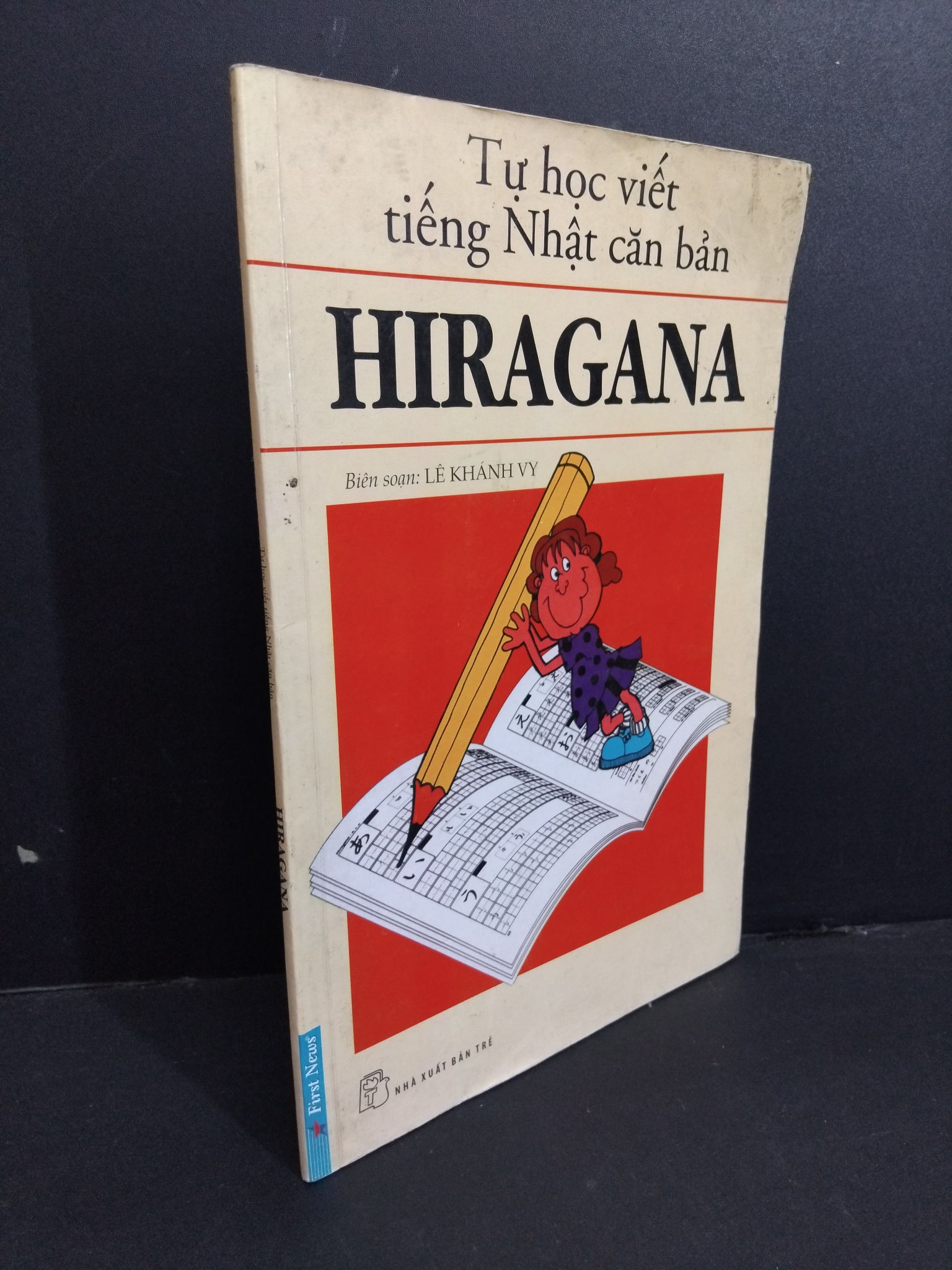 Tự học viết tiếng Nhật căn bản Hiragana mới 70% bẩn bìa, ố nhẹ, có chữ viết nhiều 2014 2811 Lê Khánh Vy Tiếng Nhật (SL có thể đặt: 1 Cuốn) - SÁCH ĐẠI HỌC