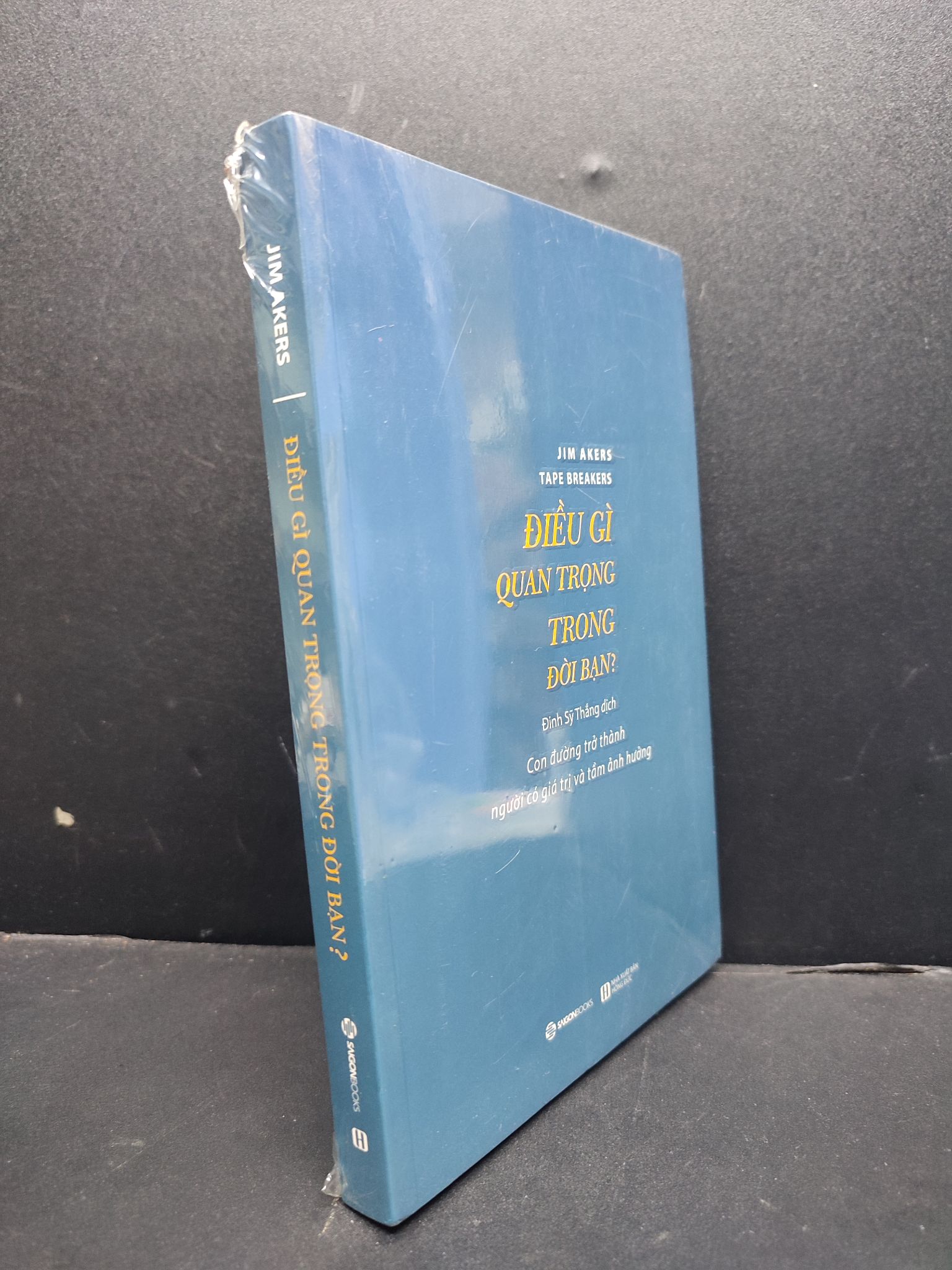 Điều Gì Quan Trọng Trong Đời Bạn mới 100% 1406 Jim Akers (SL có thể đặt: 1 Cuốn) - SÁCH ĐẠI HỌC