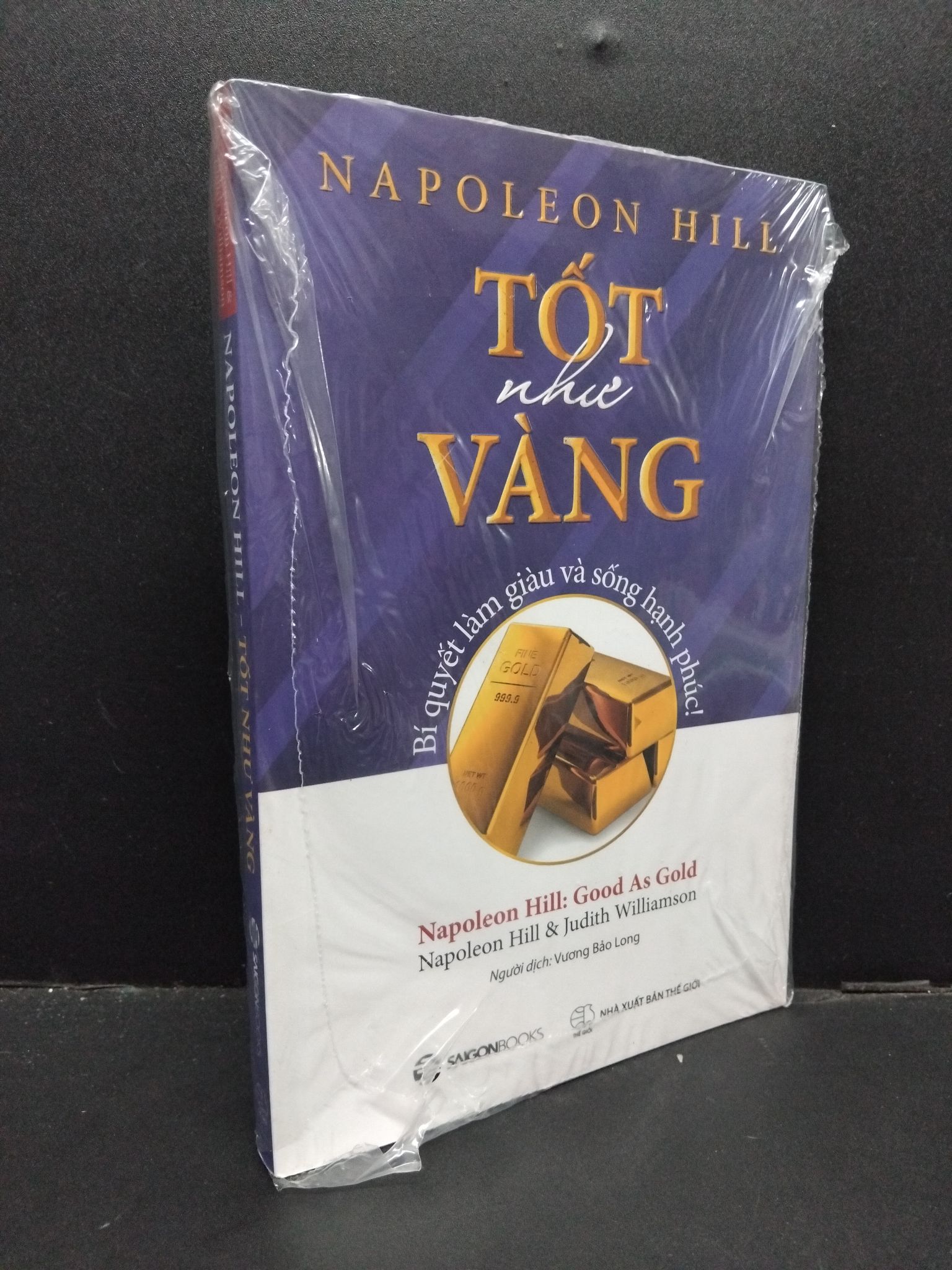 Napoleon Hill - Tốt như vàng Napoleon Hill & Judith Williamson mới 100% rách seal 1309 (SL có thể đặt: 1 Cuốn) - SÁCH ĐẠI HỌC