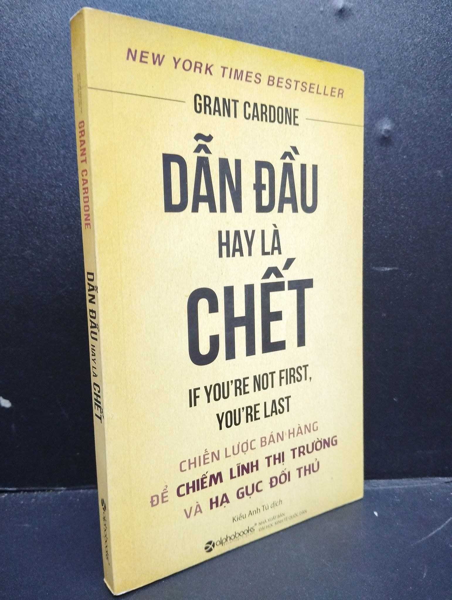 Dẫn Đầu Hay Là Chết mới 80% ố nhẹ 2020 2105 Grant Cardone Sách tư duy, kỹ năng sống (SL có thể đặt: 1 Cuốn) - SÁCH ĐẠI HỌC