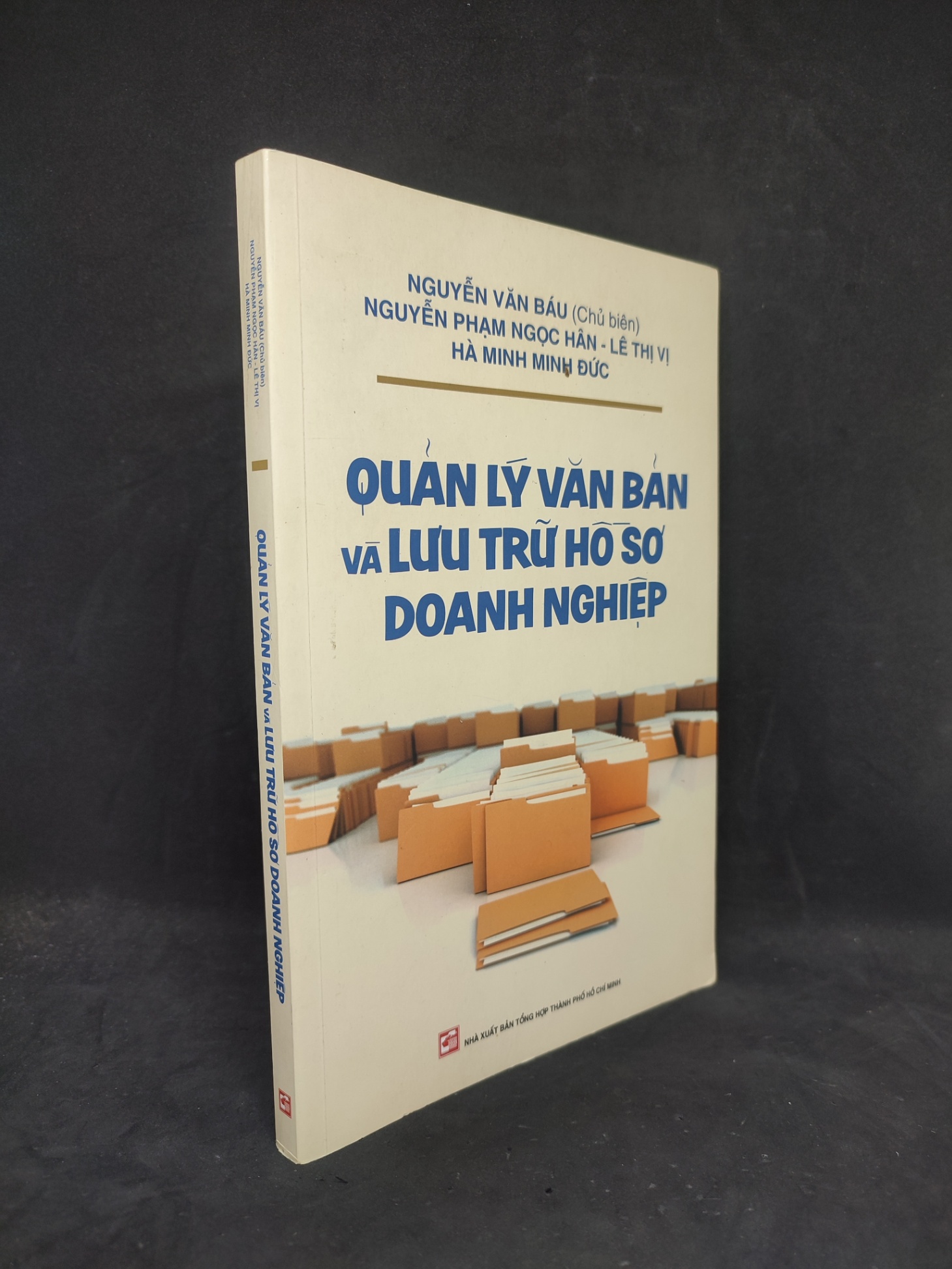 Quản lý văn bản và lưu trữ hồ sơ doanh nghiệp mới 90% 1204 Quản trị, lãnh đạo (SL có thể đặt: 1 Cuốn) - SÁCH ĐẠI HỌC