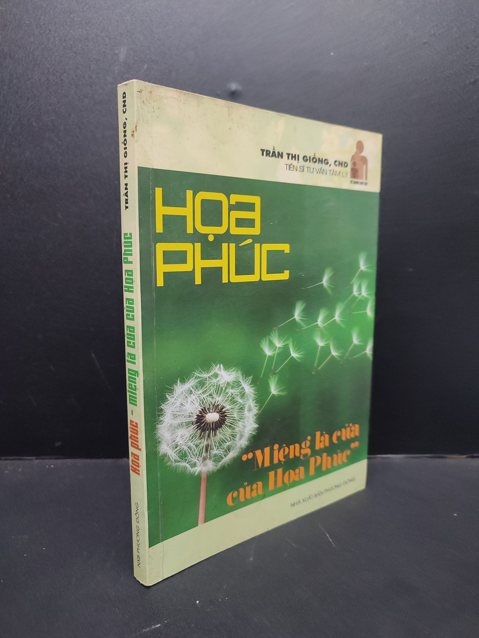 Họa Phúc - Miệng Là Cửa Của Hạ Phúc mới 70% ố nhẹ, có ghi chữ ở trang đầu 2016 2606 Trần Thị Giồng TS. Tư Vấn Tâm Lý Sách tâm lý (SL có thể đặt: 1 Cuốn) - SÁCH ĐẠI HỌC