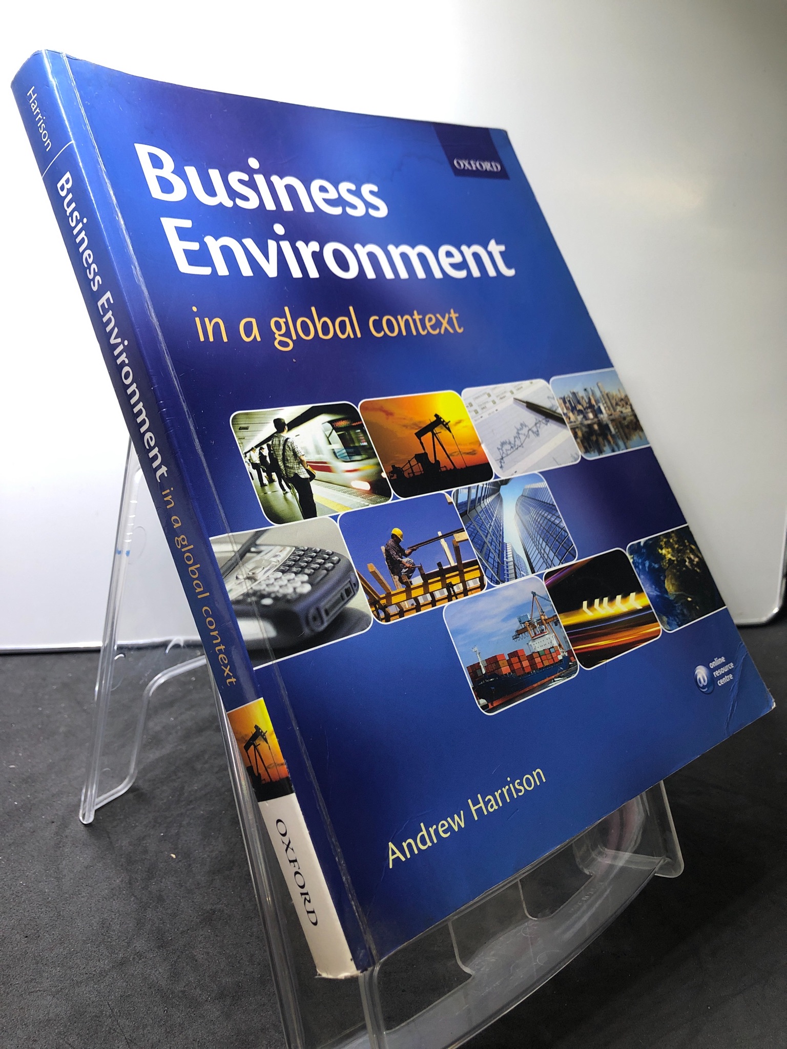 Business Environment in a global context OXFORD mới 80% bẩn nhẹ Andrew Harrison 0108 Sách ngoại văn (SL có thể đặt: 1 Cuốn) - SÁCH ĐẠI HỌC