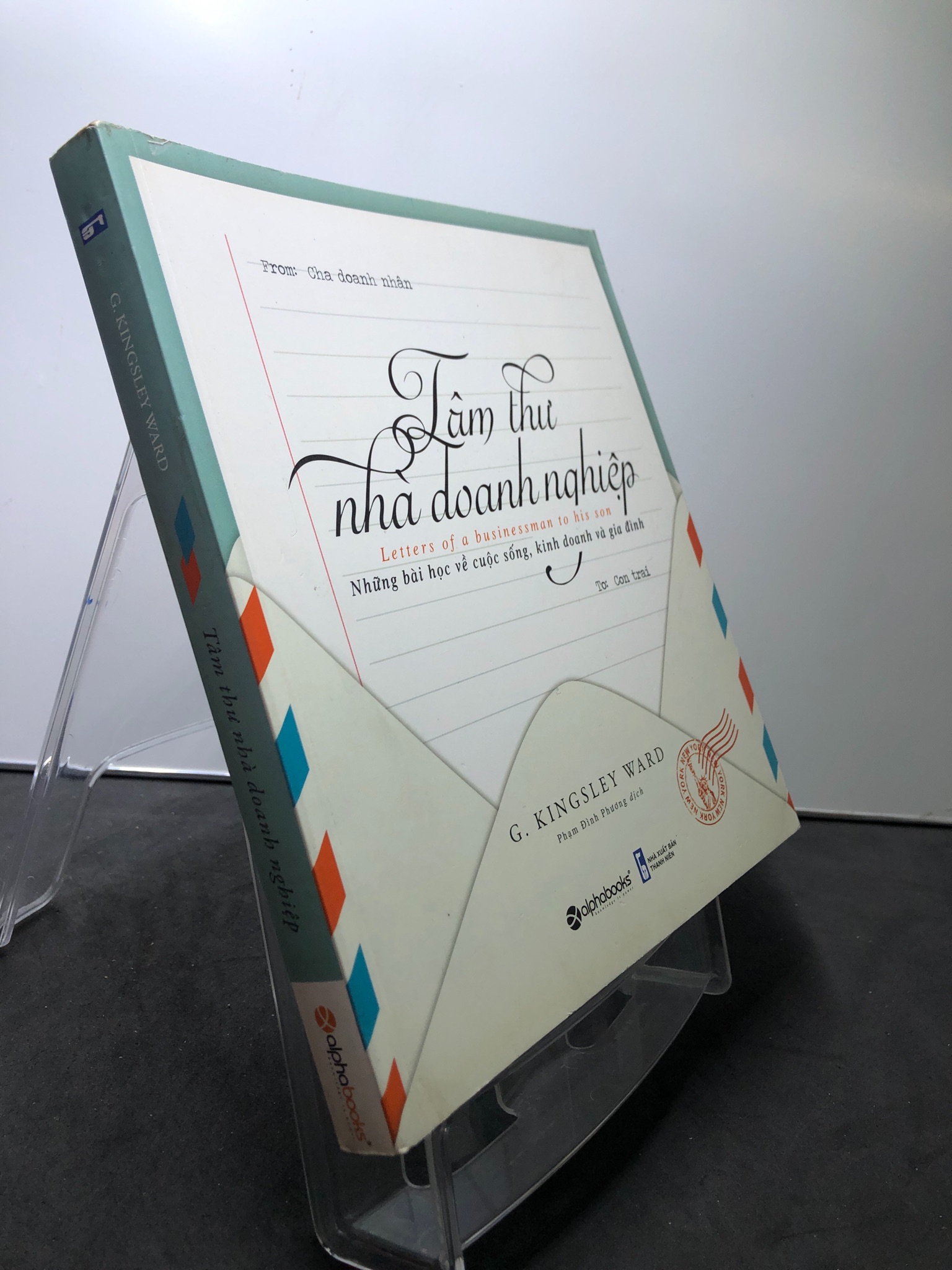 Tâm thư nhà doanh nghiệp Những bài học về cuộc sống, kinh doanh và gia đình 2017 mới 85% bẩn bìa nhẹ G.Kingsley Ward 2207 Sách tư duy, kỹ năng sống (SL có thể đặt: 1 Cuốn) - SÁCH ĐẠI HỌC