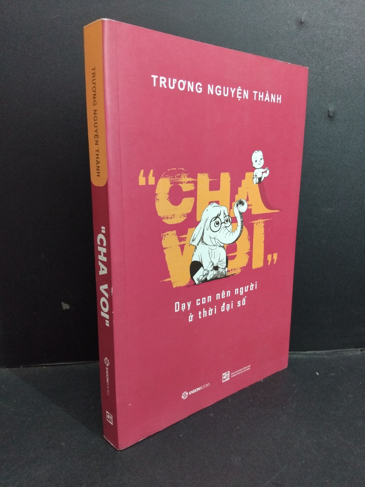 Cha voi mới 80% 2019 0612 Trương Nguyện Thành Cẩm nang làm cha mẹ (SL có thể đặt: 1 Cuốn) - SÁCH ĐẠI HỌC
