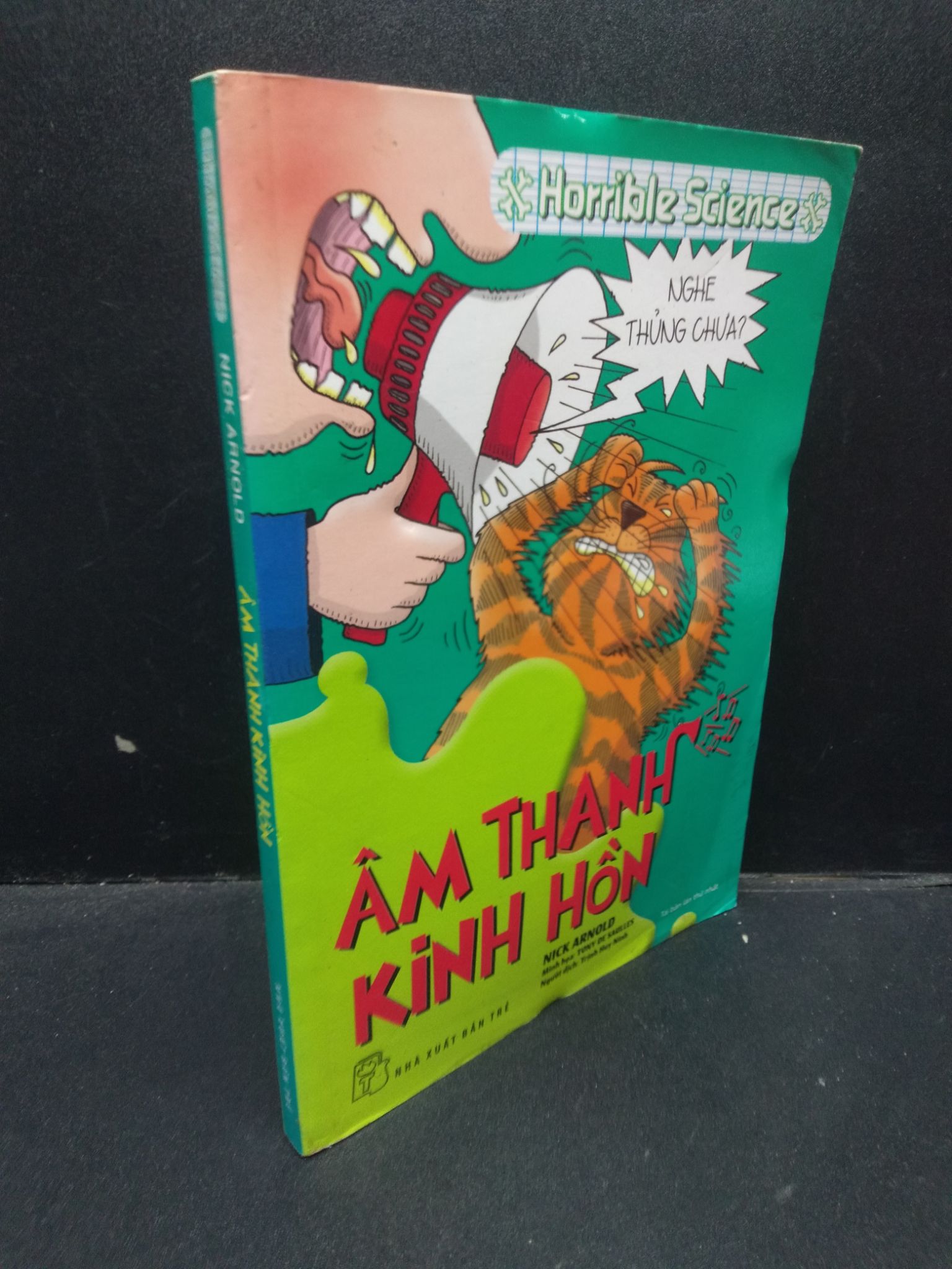 Âm thanh kinh hồn Nick Arnold 2017 mới 70% ố vàng 1604 khoa học Kiến thức bách khoa (SL có thể đặt: 2 Cuốn) - SÁCH ĐẠI HỌC