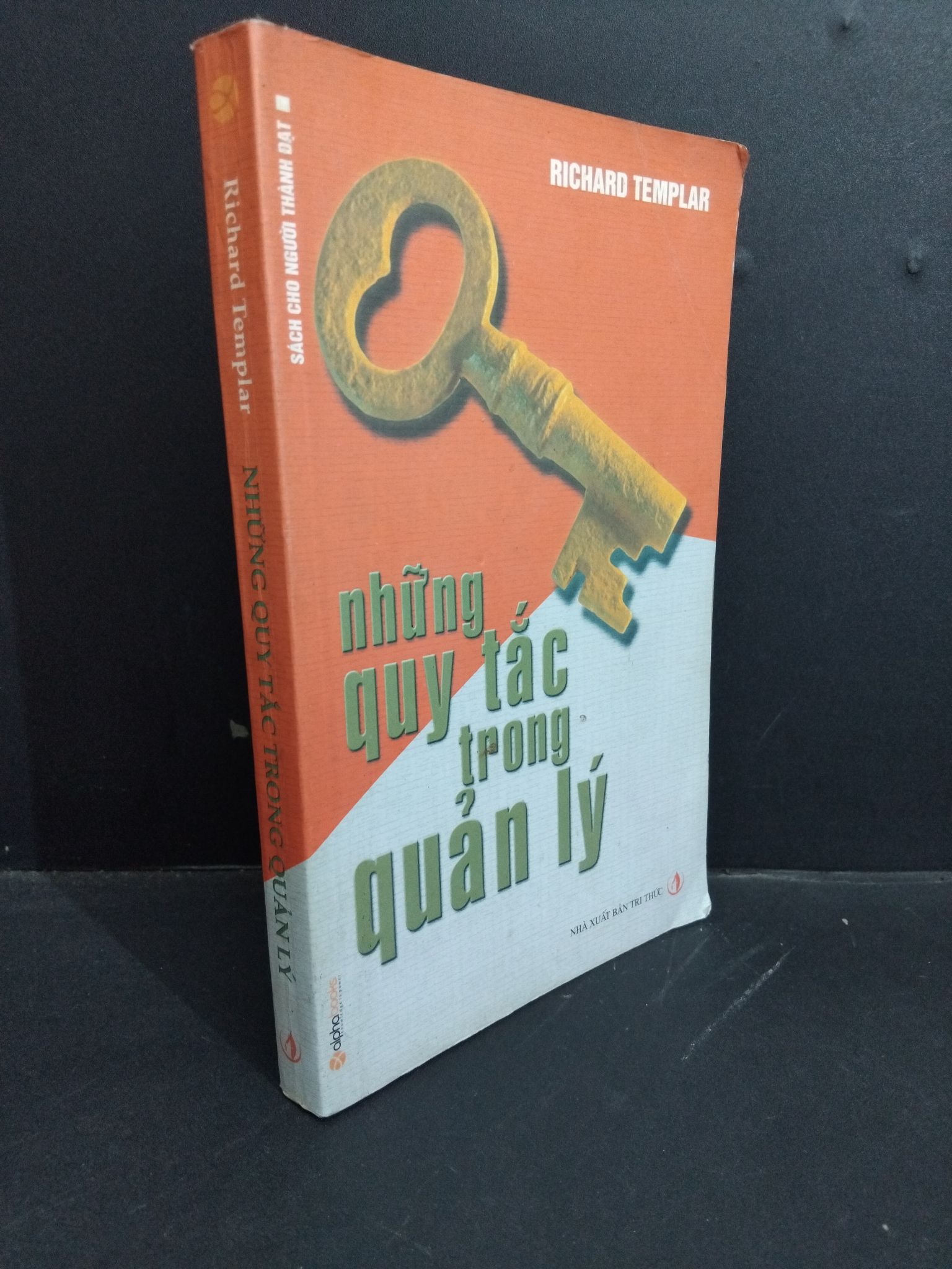 Những quy tắc trong quản lý mới 80% ố, bong gáy 2006 2811 Richard Templar Quản trị, lãnh đạo (SL có thể đặt: 1 Cuốn) - SÁCH ĐẠI HỌC