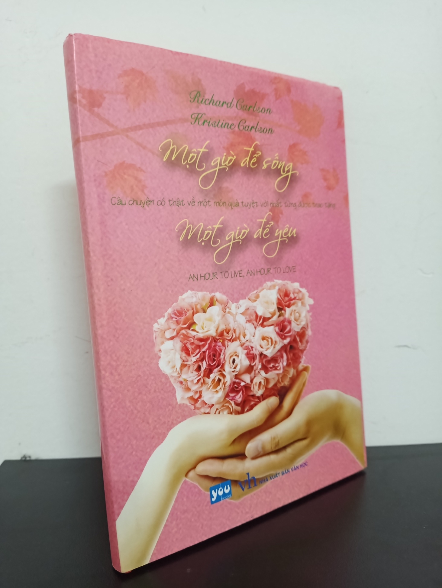 Một Giờ Để Sống, Một Giờ Để Yếu (Bìa Cứng) (2013) - Richard Carlson, Kristine Carlson Mới 90% 1103 Sách tư duy, kỹ năng sống (SL có thể đặt: 1 cuốn) - SÁCH ĐẠI HỌC