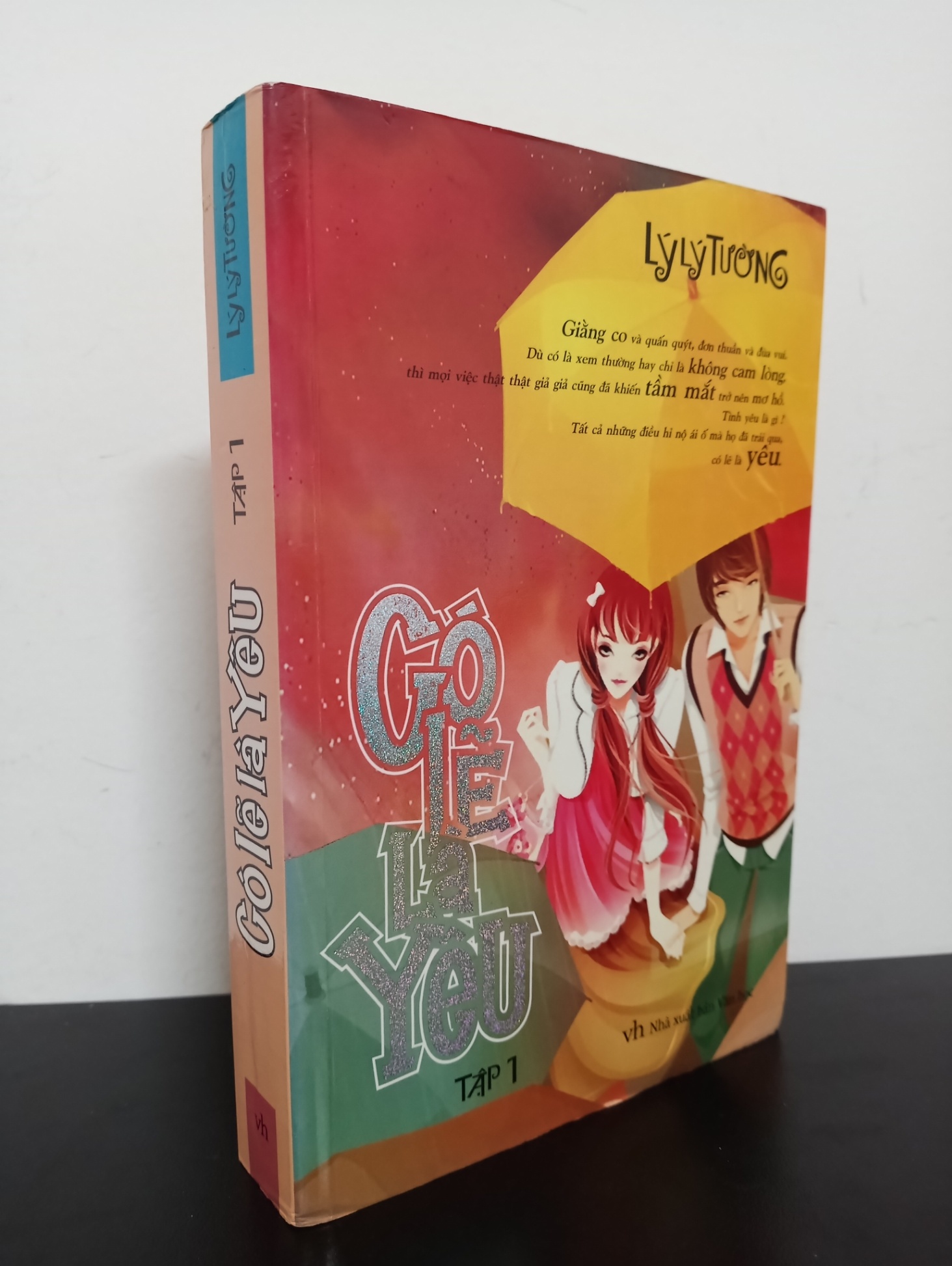 Có Lẽ Là Yêu - Tập 1 (2013) - Lý Lý Tường Mới 80% 1303 (SL có thể đặt: 1 cuốn) - SÁCH ĐẠI HỌC